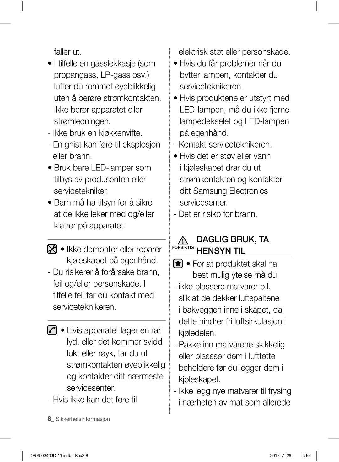 Samsung RFG23UERS1/XEE manual Faller ut, Hvis ikke kan det føre til, Daglig BRUK, TA 