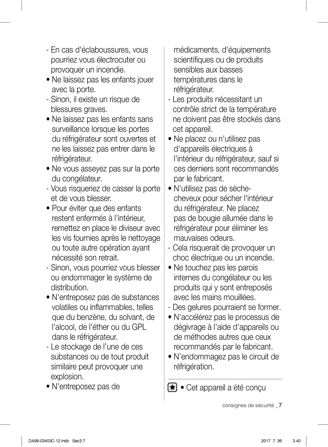 Samsung RFG23UERS1/XEF Distribution, Dans le réfrigérateur, Explosion Nentreposez pas de, Des gelures pourraient se former 