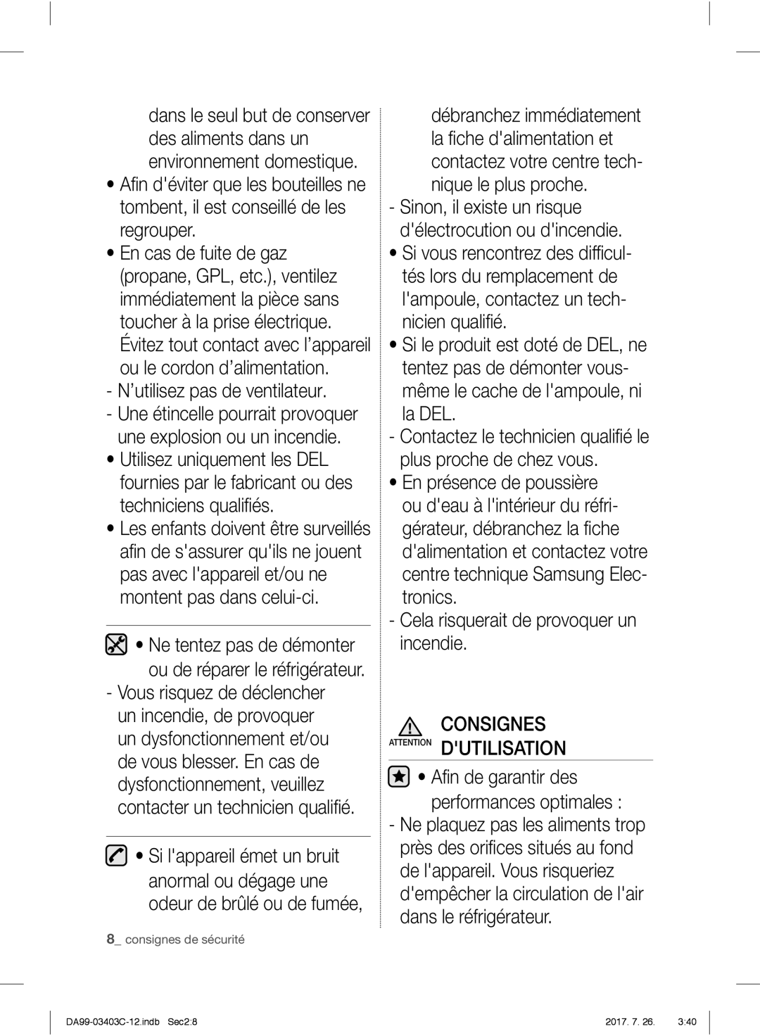 Samsung RFG23UERS1/XEO, RFG23UERS1/XTR manual ’utilisez pas de ventilateur, Cela risquerait de provoquer un incendie 