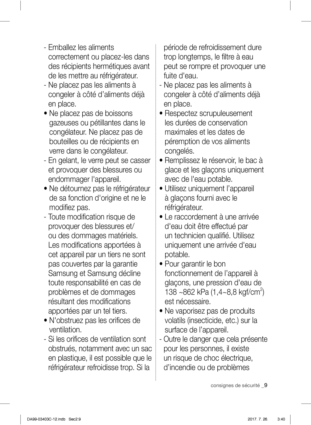 Samsung RFG23UERS1/XTR Nobstruez pas les orifices de ventilation, Volatils insecticide, etc. sur la surface de l’appareil 