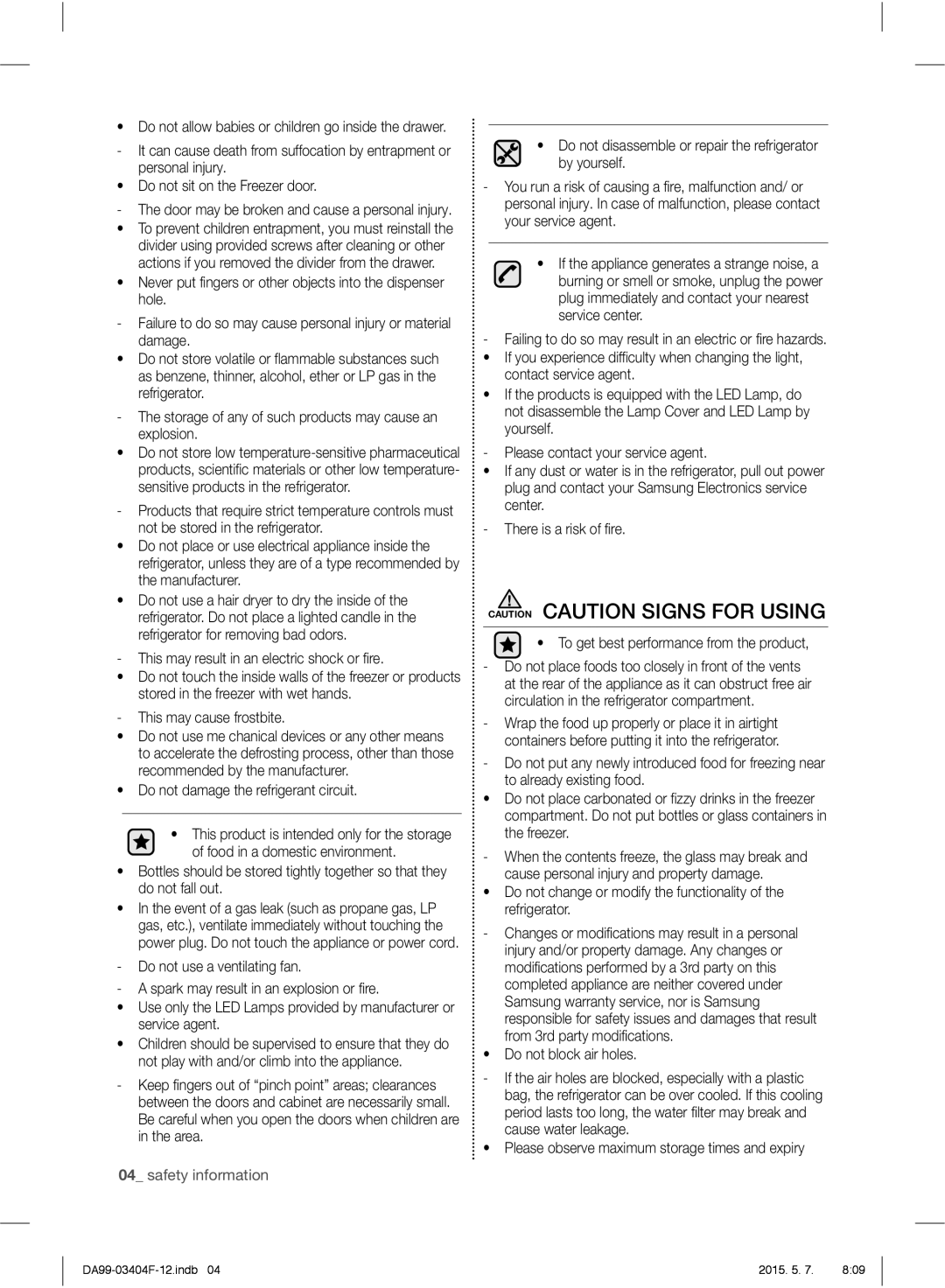 Samsung RFG28MEPN1/SML manual Do not damage the refrigerant circuit, Do not allow babies or children go inside the drawer 