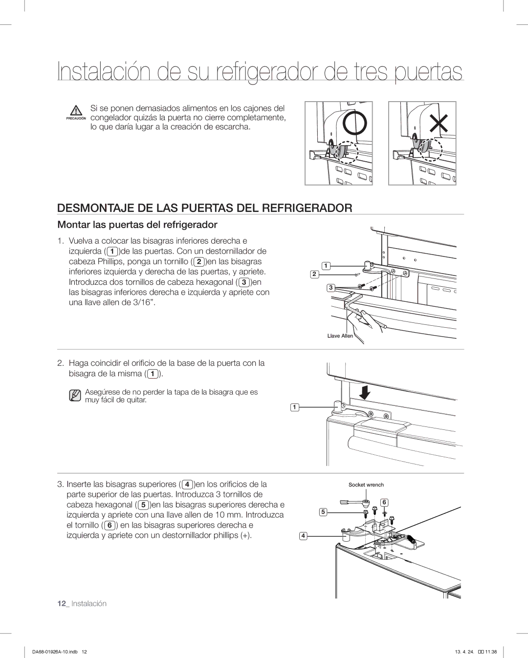 Samsung RFG293HARS, RFG293HAWP user manual Montar las puertas del refrigerador, Lo que daría lugar a la creación de escarcha 