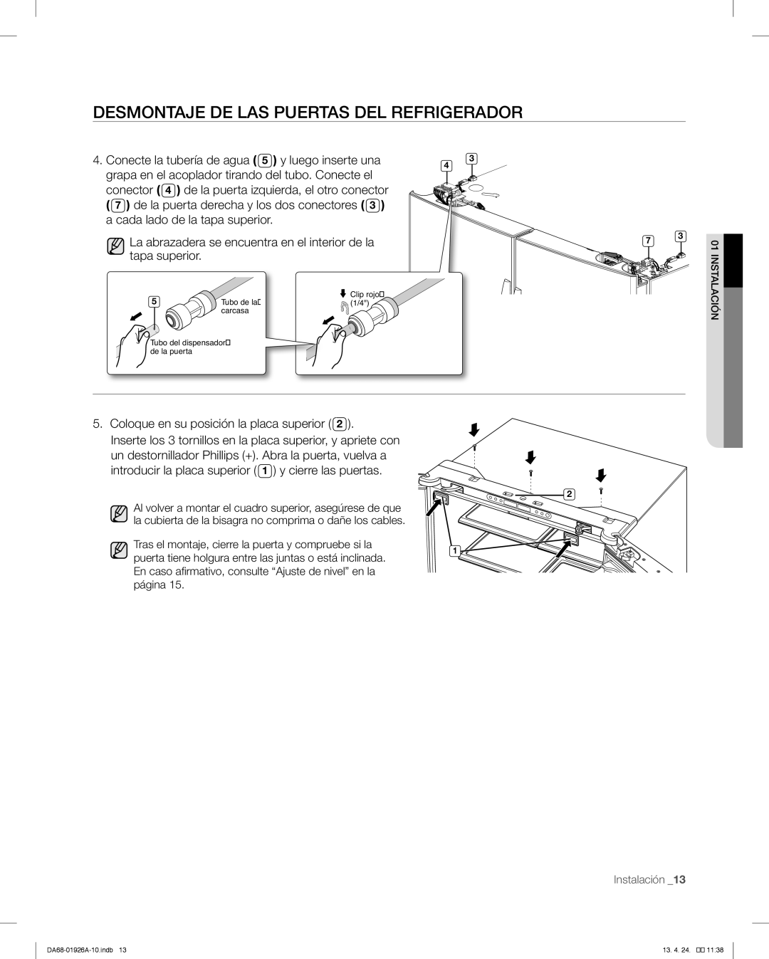 Samsung RFG293HAWP user manual Desmontaje De Las Puertas Del Refrigerador, Conecte la tubería de agua 5 y luego inserte una 