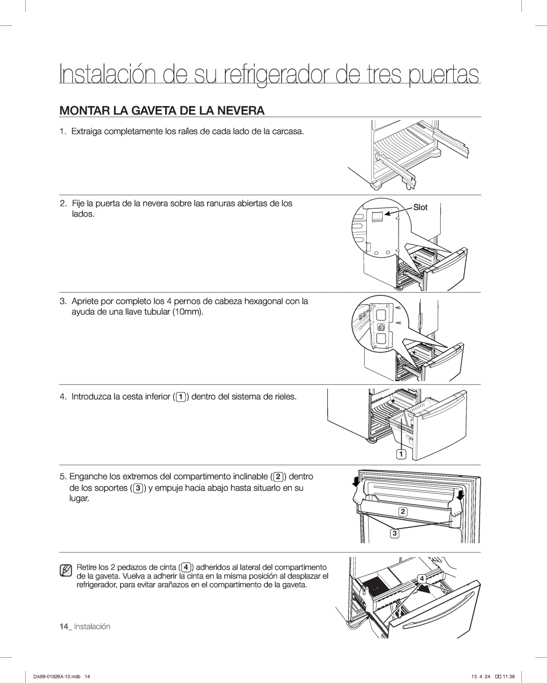 Samsung RFG293HARS, RFG293HAWP user manual Montar La Gaveta De La Nevera, Instalación de su refrigerador de tres puertas 