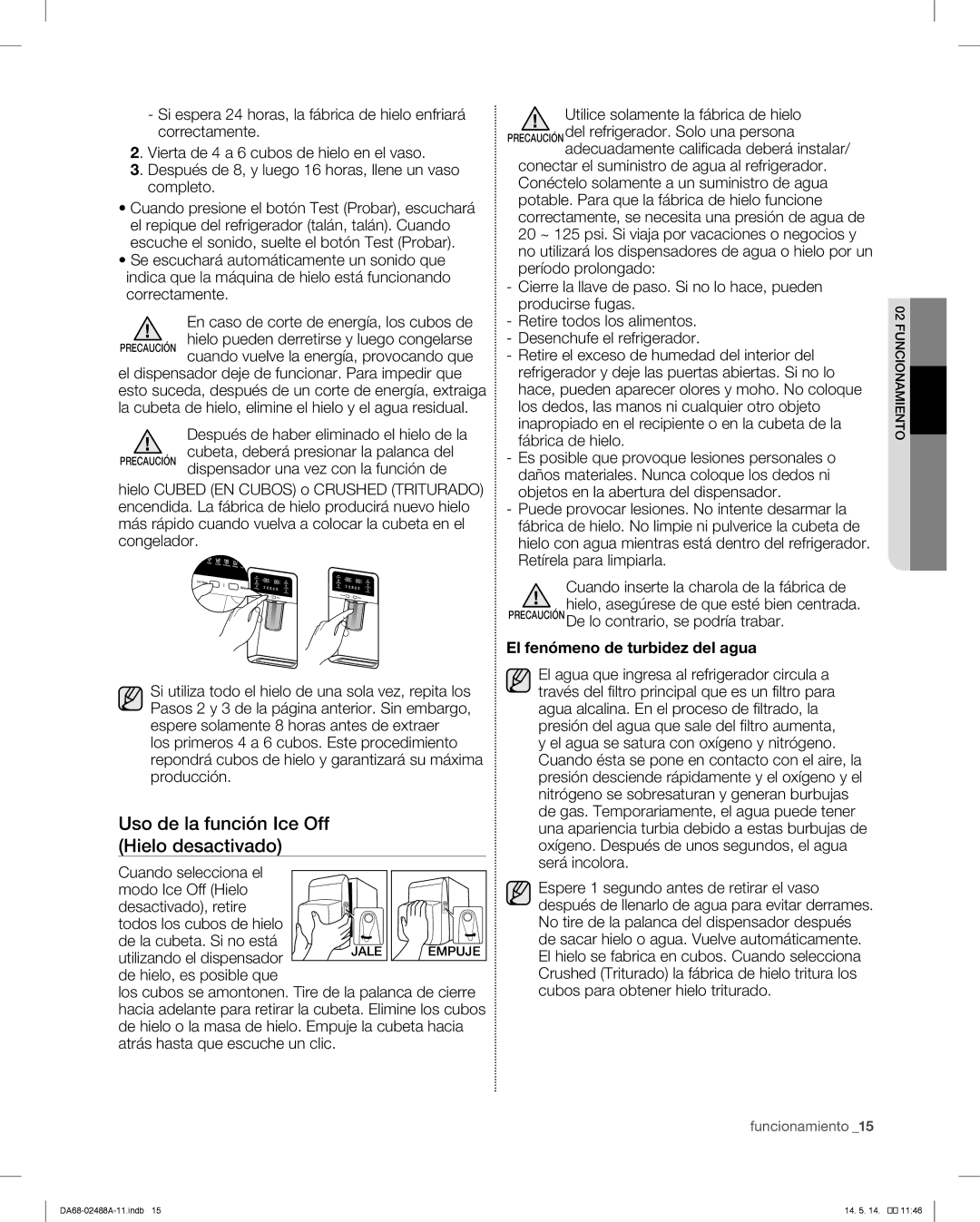 Samsung RFG296HDRS user manual Uso de la función Ice Off Hielo desactivado, Precaución De lo contrario, se podría trabar 