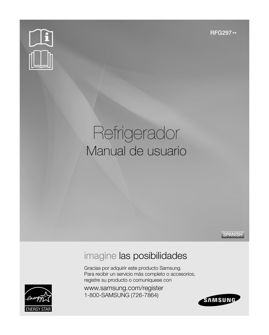 Samsung RFG297AARS user manual Refrigerador, Manual de usuario, imagine las posibilidades, Samsung, Spanish 