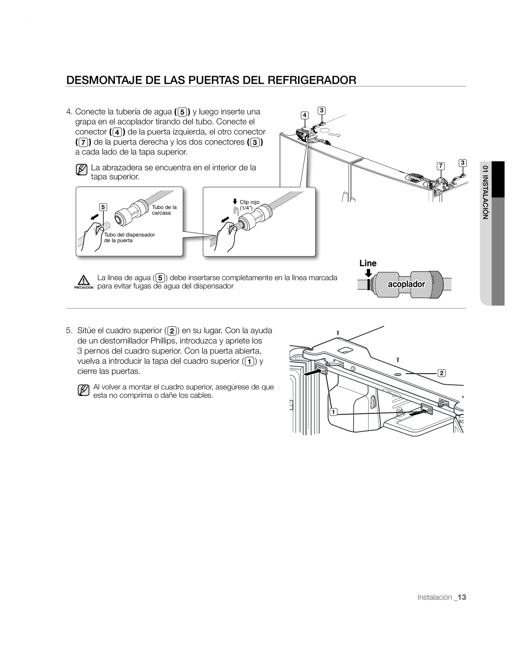 Samsung RFG297AARS user manual Desmontaje De Las Puertas Del Refrigerador, Conecte la tubería de agua 5 y luego inserte una 