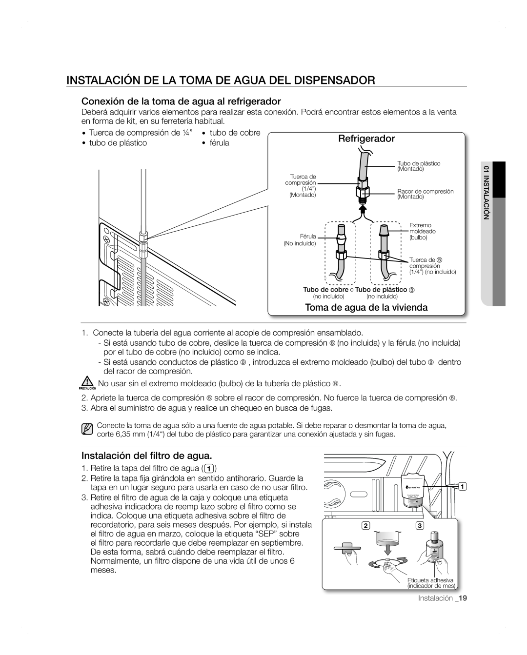 Samsung RFG297AARS user manual Instalación De La Toma De Agua Del Dispensador, Conexión de la toma de agua al refrigerador 