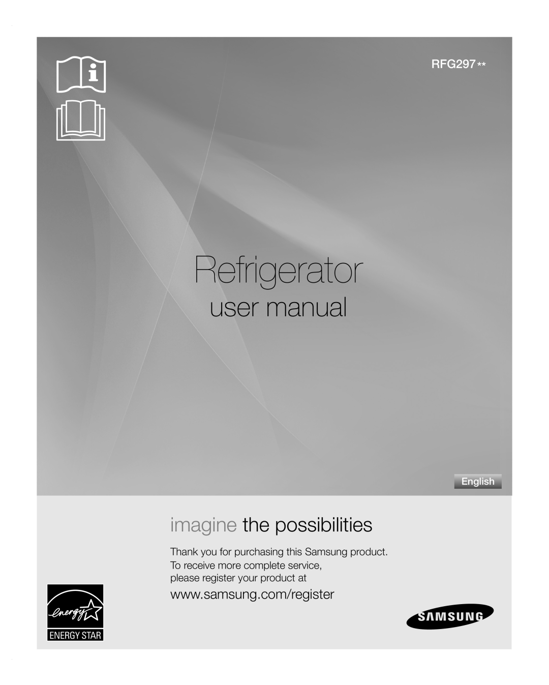 Samsung RFG297 user manual Refrigerator, imagine the possibilities, please register your product at, English 