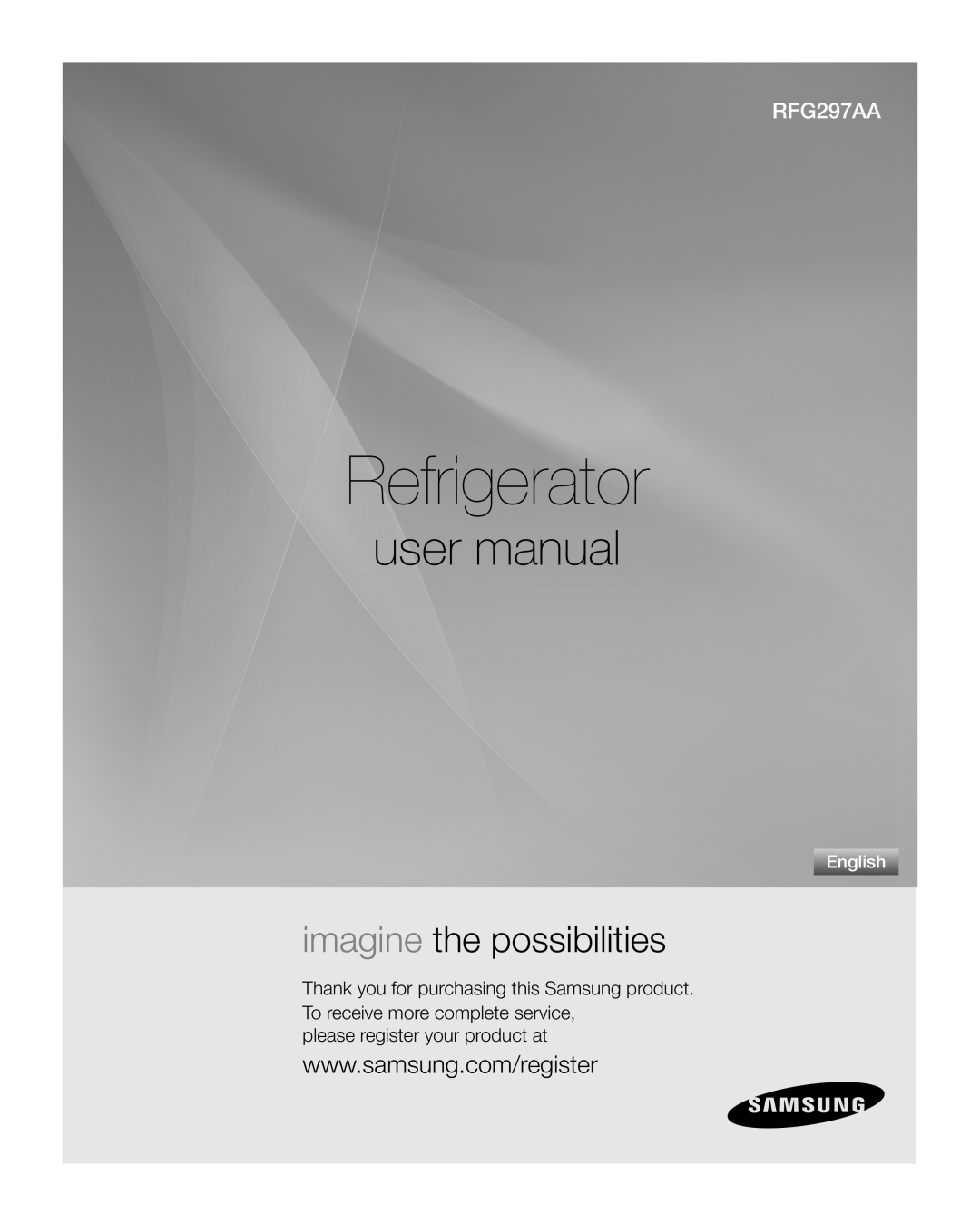 Samsung RFG297AAWP user manual Refrigerator, imagine the possibilities, please register your product at, English 
