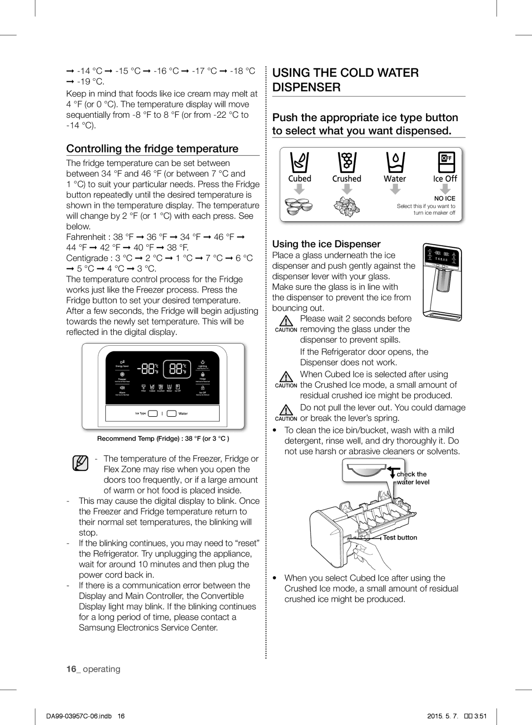 Samsung RFG29PEPN1/SML manual Using the Cold Water Dispenser, Controlling the fridge temperature, Using the ice Dispenser 