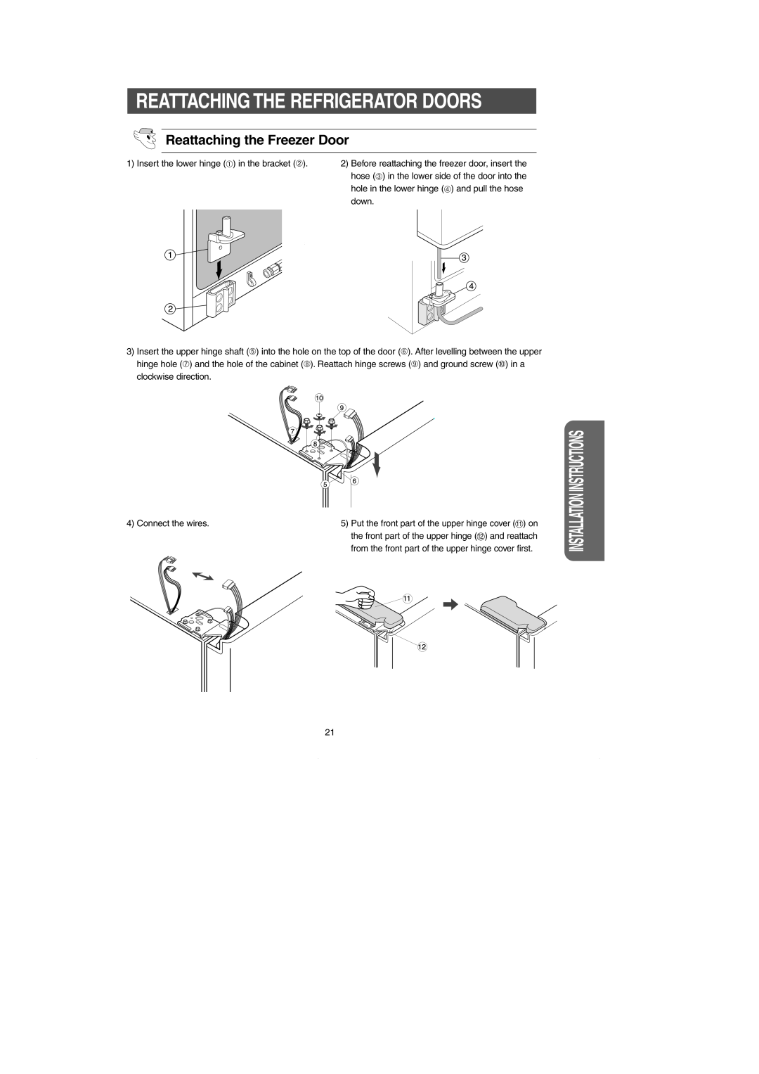 Samsung RH269LBSH owner manual Reattaching The Refrigerator Doors, Reattaching the Freezer Door, Installation Instructions 