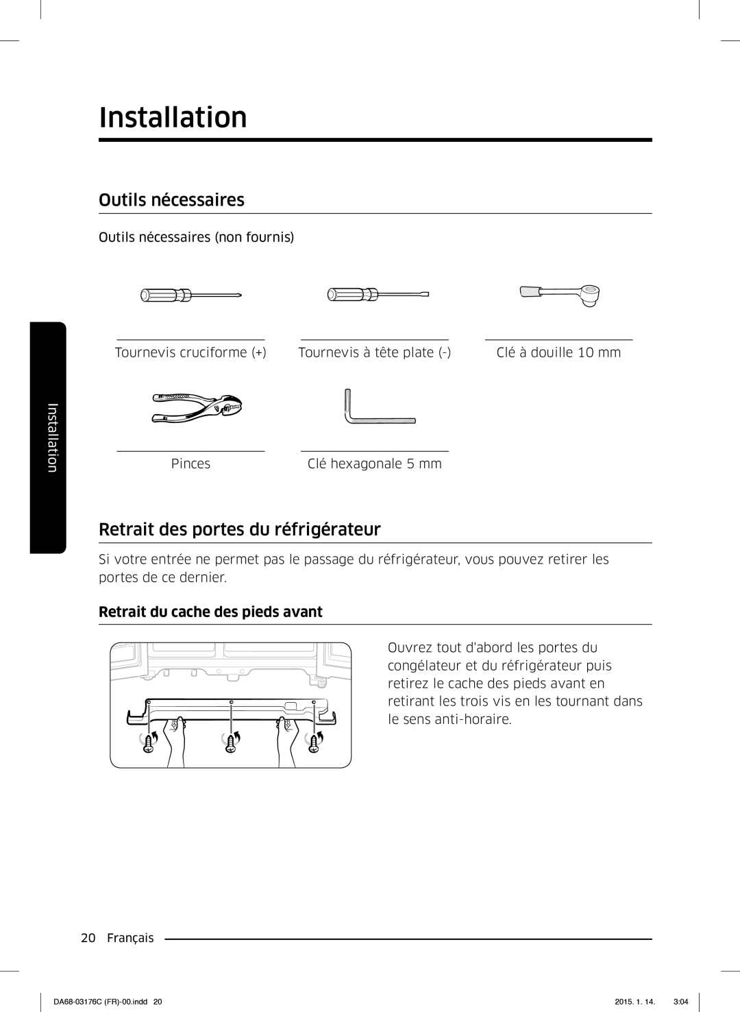 Samsung RH56J6917SL/EF manual Outils nécessaires, Retrait des portes du réfrigérateur, Retrait du cache des pieds avant 