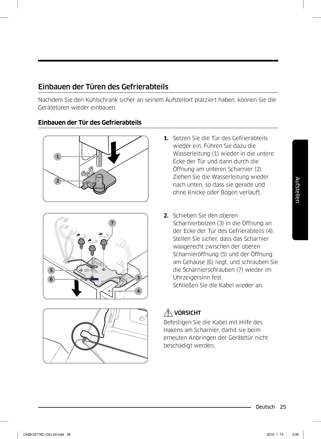 Samsung RH56J6918SL/EF, RH56J6917SL/TR manual Einbauen der Türen des Gefrierabteils, Einbauen der Tür des Gefrierabteils 