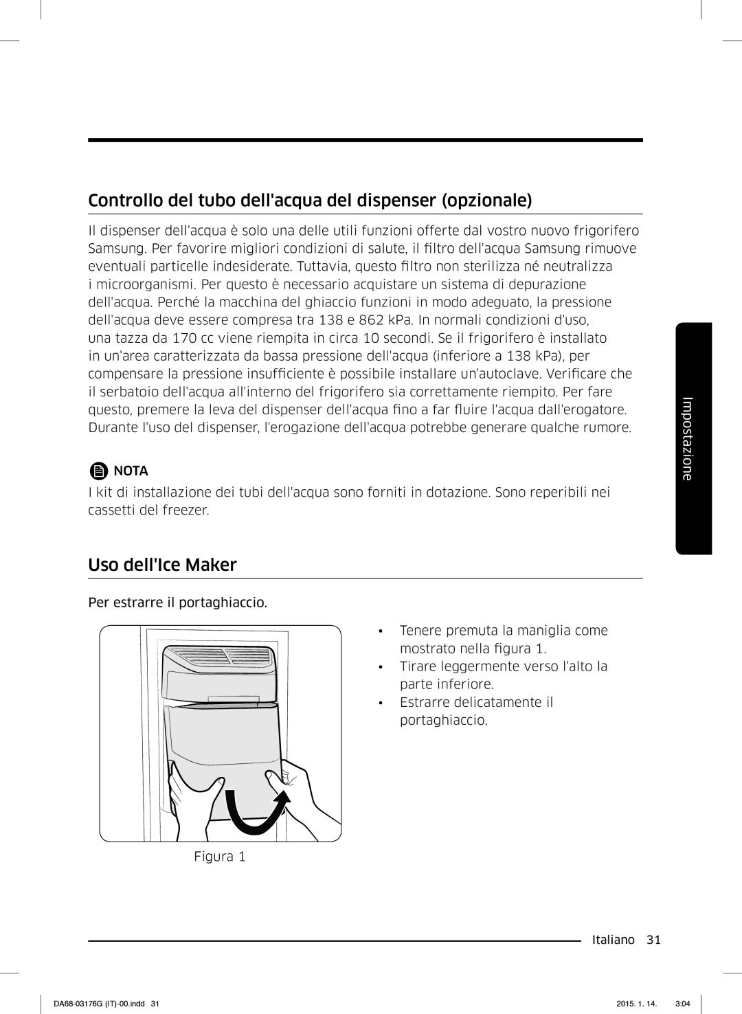 Samsung RH56J69187F/EF manual Controllo del tubo dellacqua del dispenser opzionale, Uso dellIce Maker 