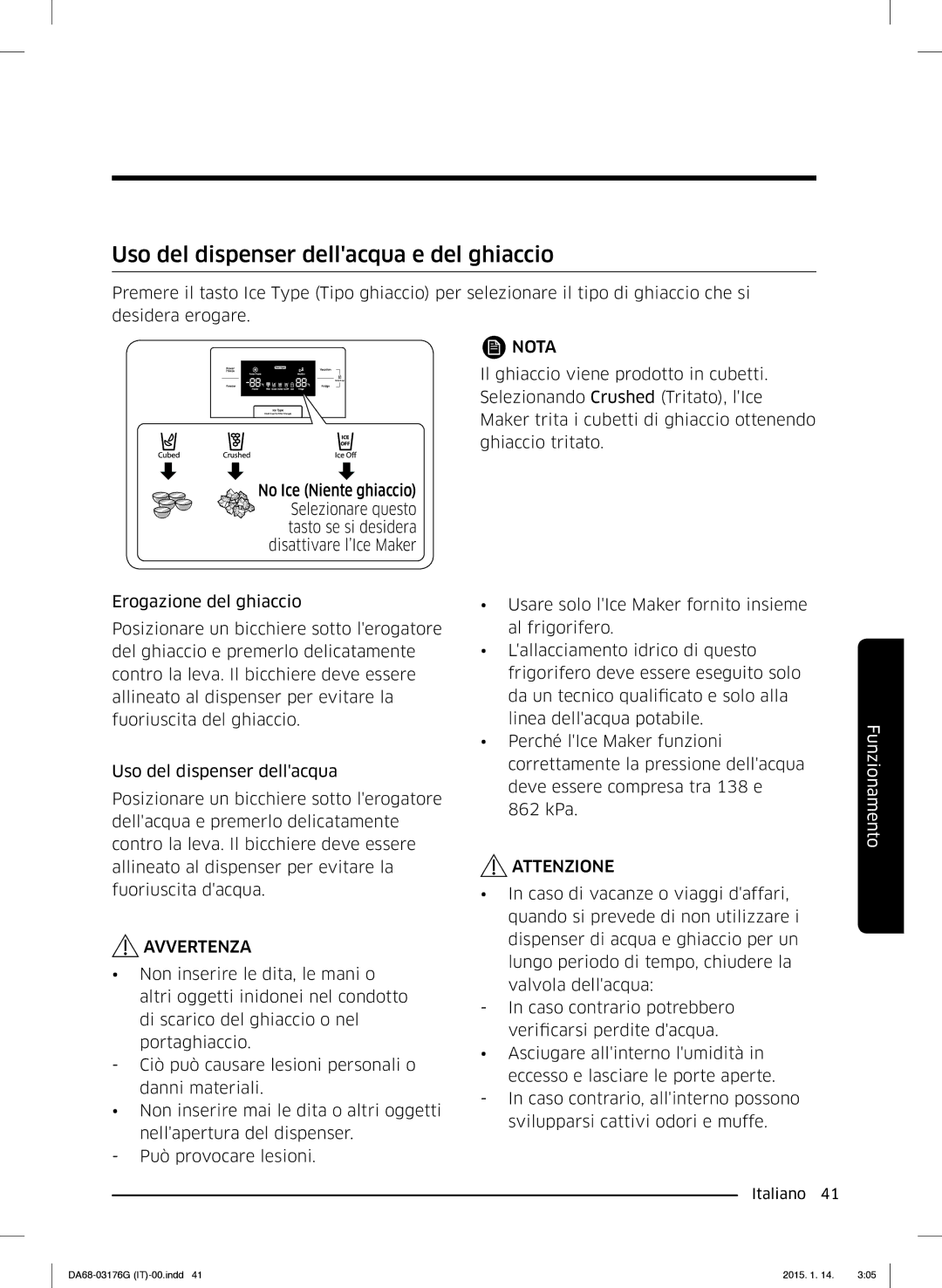 Samsung RH56J69187F/EF manual Uso del dispenser dellacqua e del ghiaccio, Avvertenza 