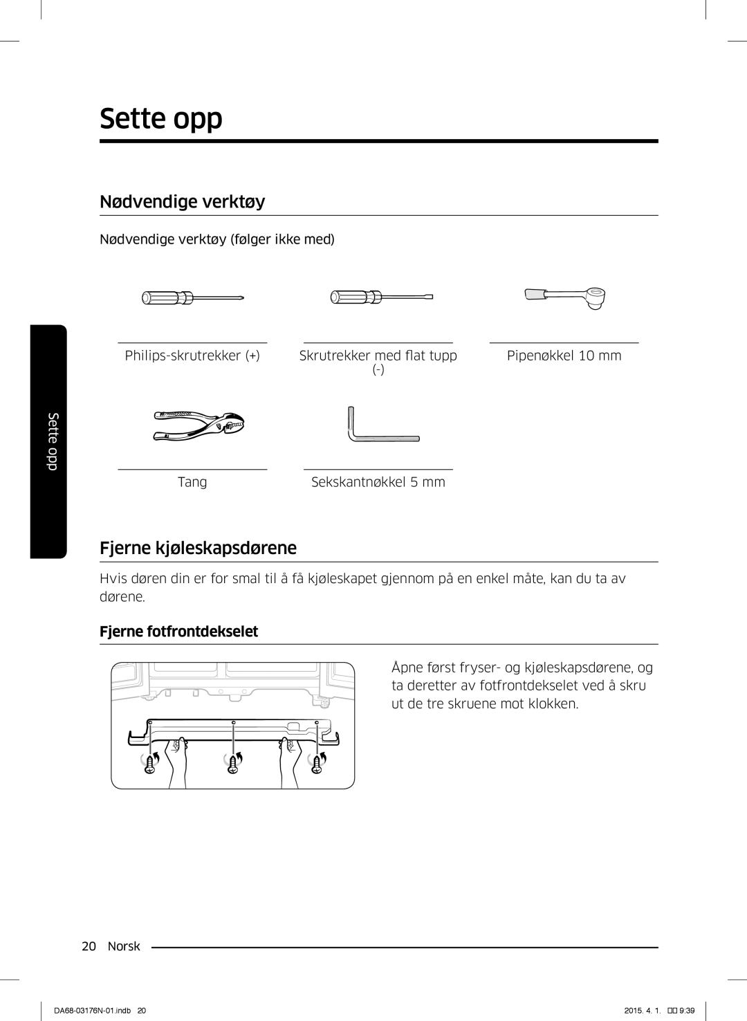 Samsung RH56J69187F/EF manual Nødvendige verktøy, Fjerne kjøleskapsdørene, Fjerne fotfrontdekselet 