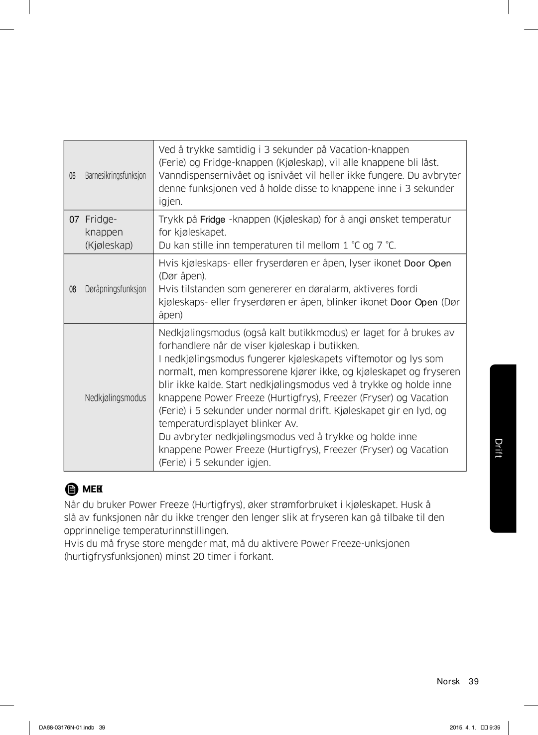 Samsung RH56J69187F/EF manual Ved å trykke samtidig i 3 sekunder på Vacation-knappen 