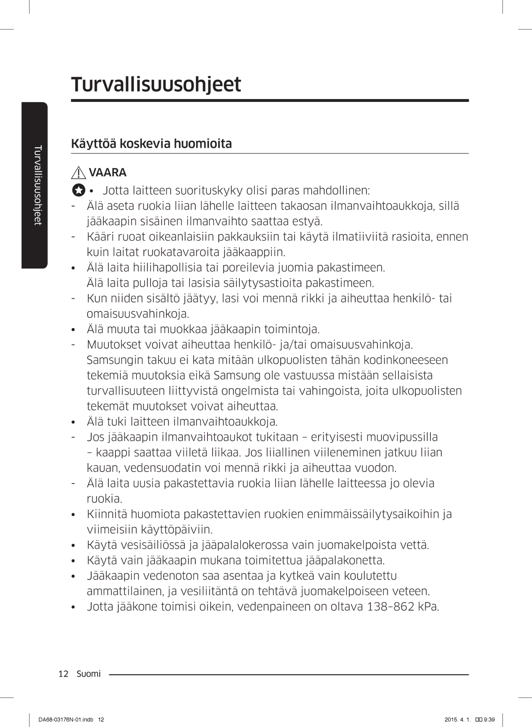 Samsung RH56J69187F/EF manual Käyttöä koskevia huomioita 