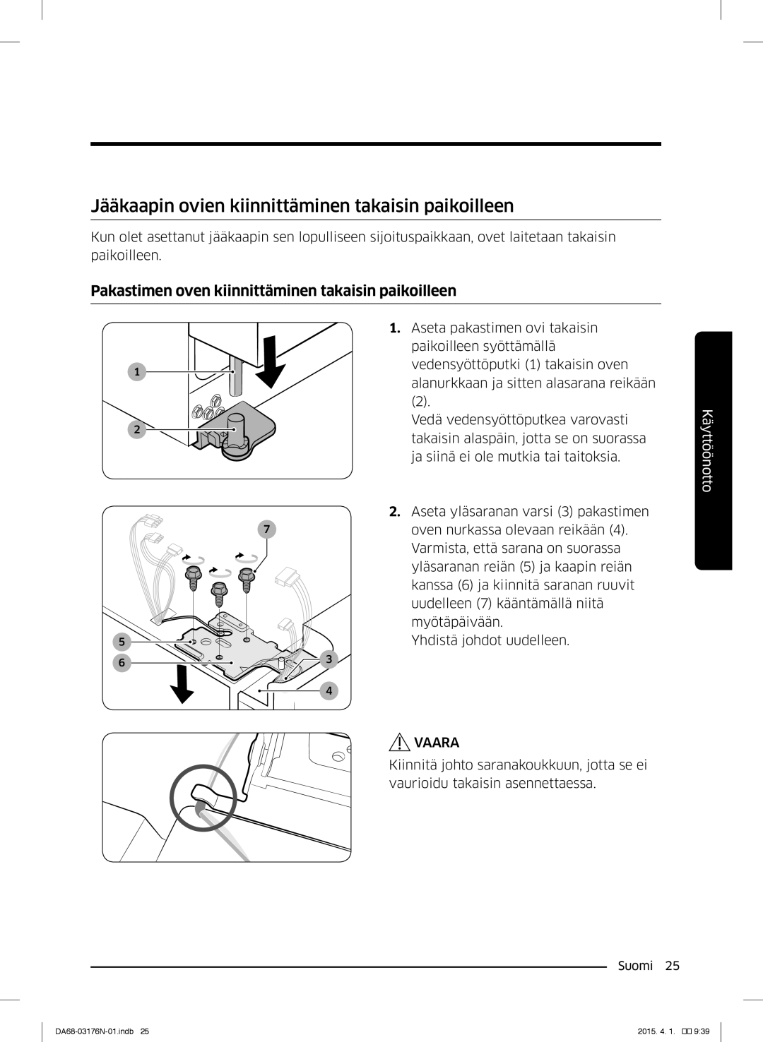 Samsung RH56J69187F/EF manual Jääkaapin ovien kiinnittäminen takaisin paikoilleen 