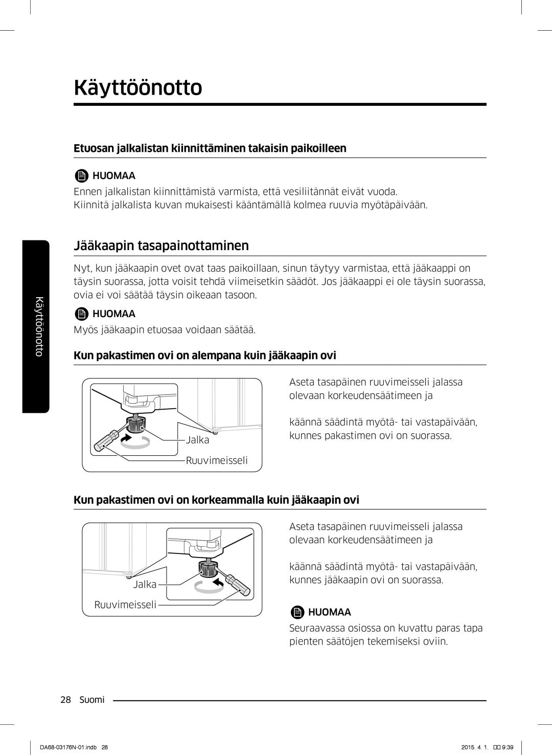 Samsung RH56J69187F/EF manual Jääkaapin tasapainottaminen, Etuosan jalkalistan kiinnittäminen takaisin paikoilleen 