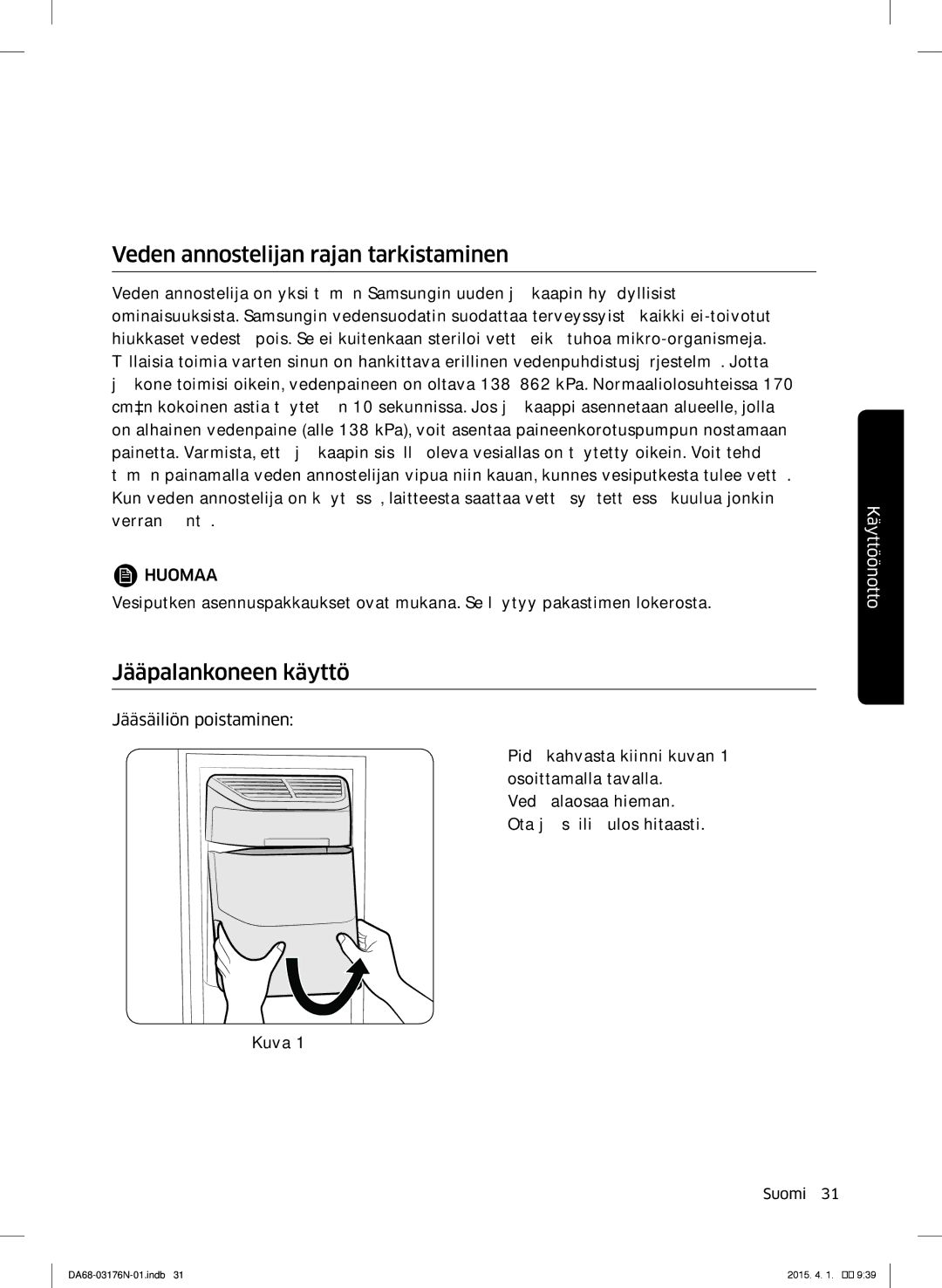 Samsung RH56J69187F/EF manual Veden annostelijan rajan tarkistaminen, Jääpalankoneen käyttö 