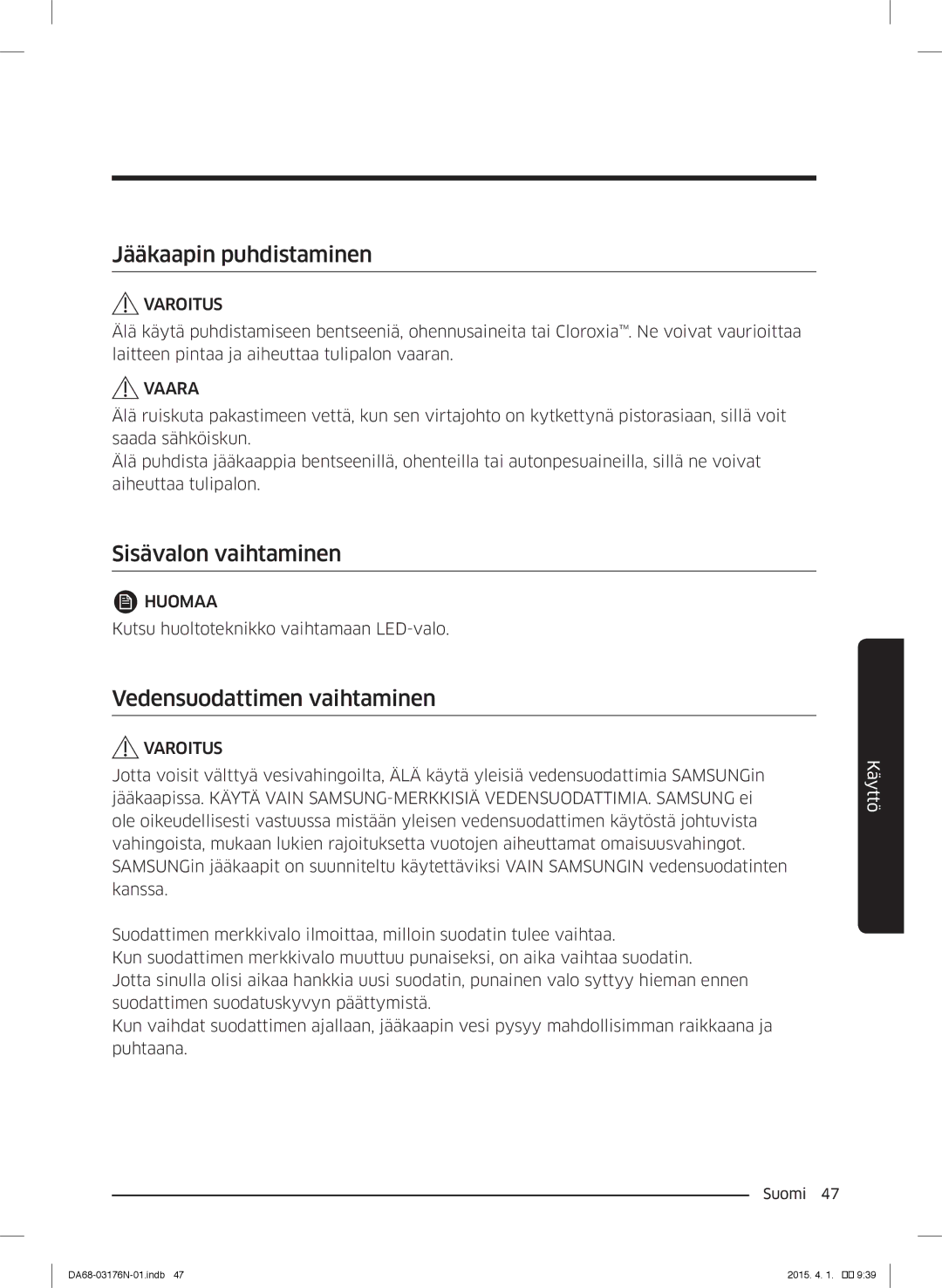 Samsung RH56J69187F/EF manual Jääkaapin puhdistaminen, Sisävalon vaihtaminen, Vedensuodattimen vaihtaminen 