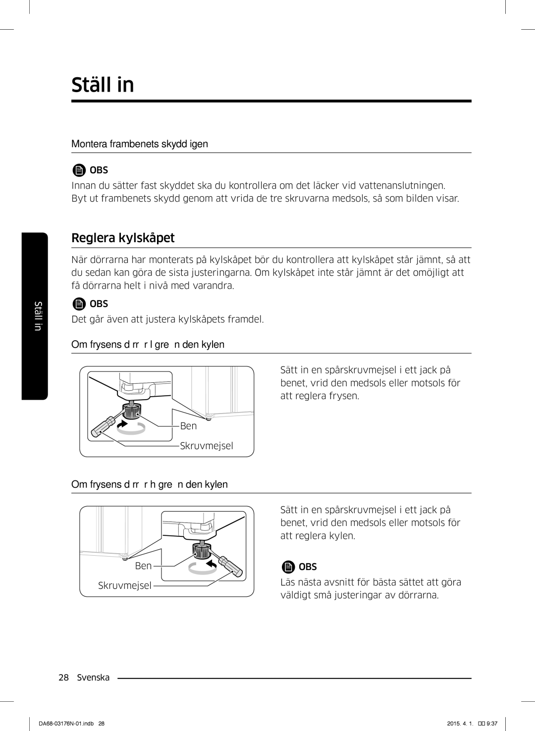 Samsung RH56J69187F/EF manual Reglera kylskåpet, Montera frambenets skydd igen, Om frysens dörr är lägre än den kylen 