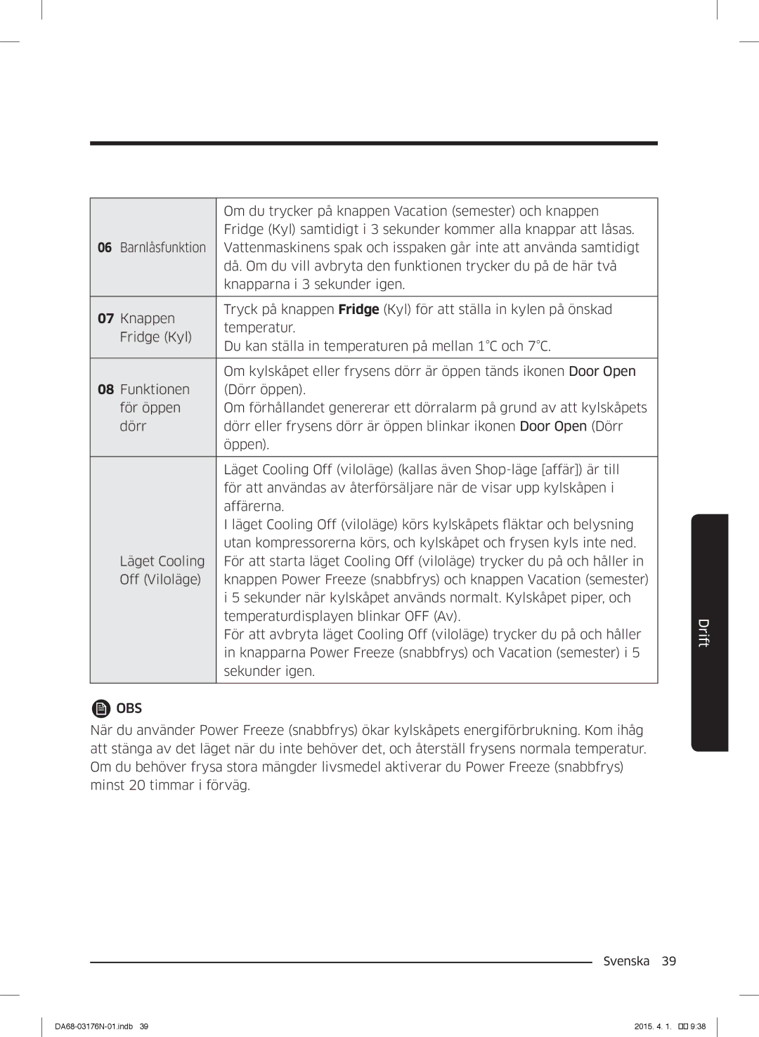 Samsung RH56J69187F/EF manual Om du trycker på knappen Vacation semester och knappen 