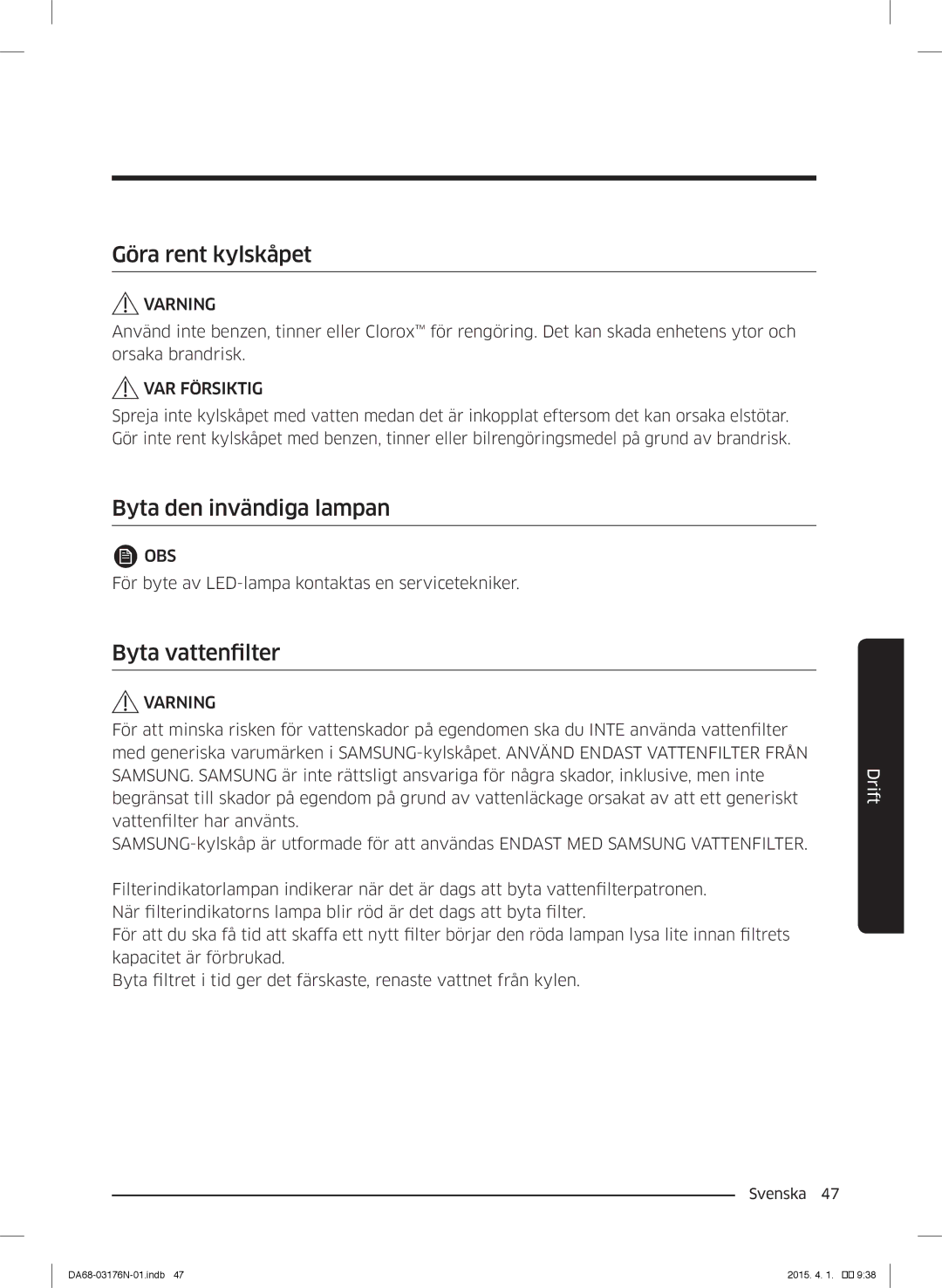 Samsung RH56J69187F/EF manual Göra rent kylskåpet, Byta den invändiga lampan, Byta vattenfilter 