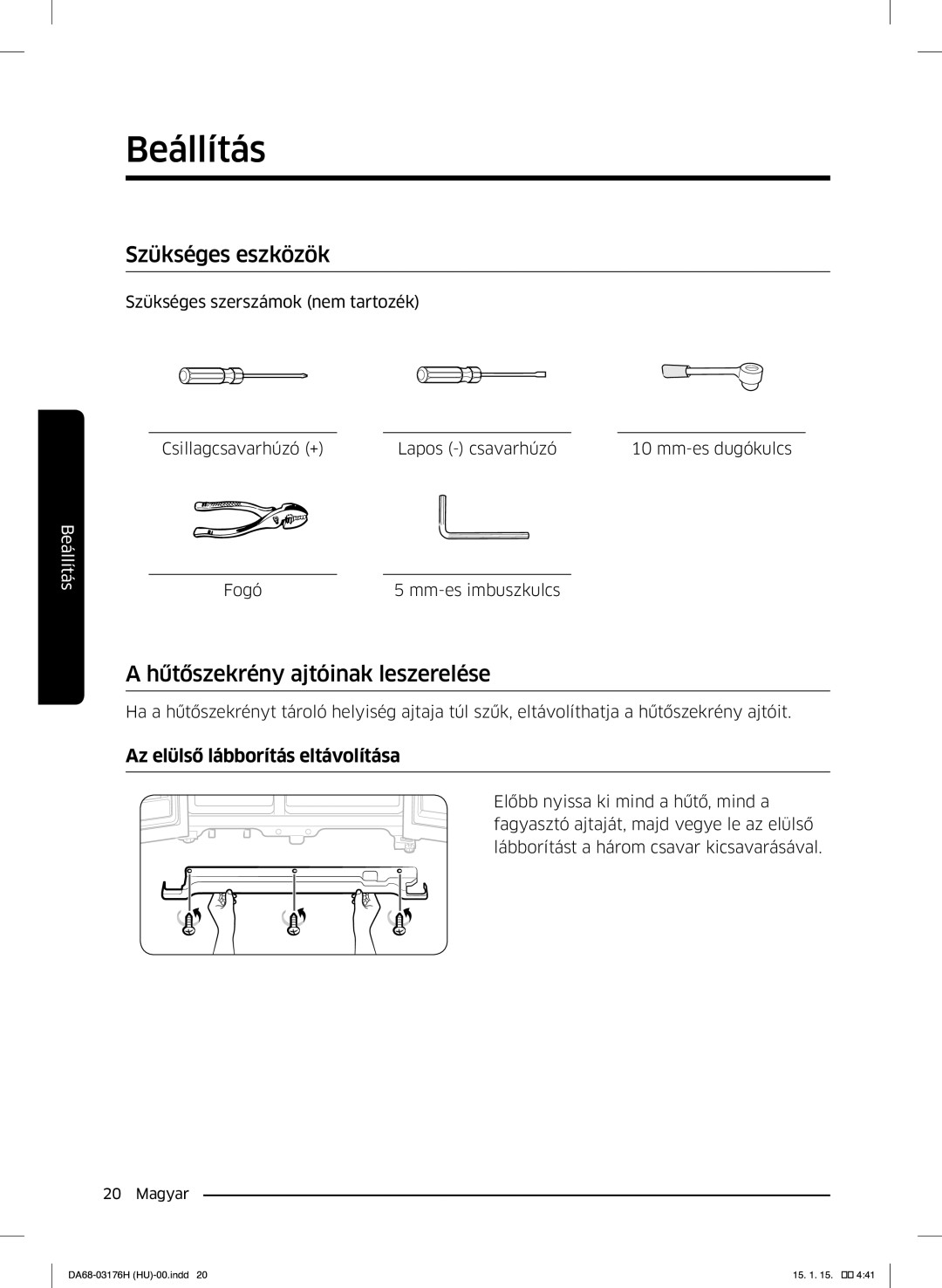 Samsung RH56J69187F/EF manual Szükséges eszközök, Hűtőszekrény ajtóinak leszerelése, Az elülső lábborítás eltávolítása 