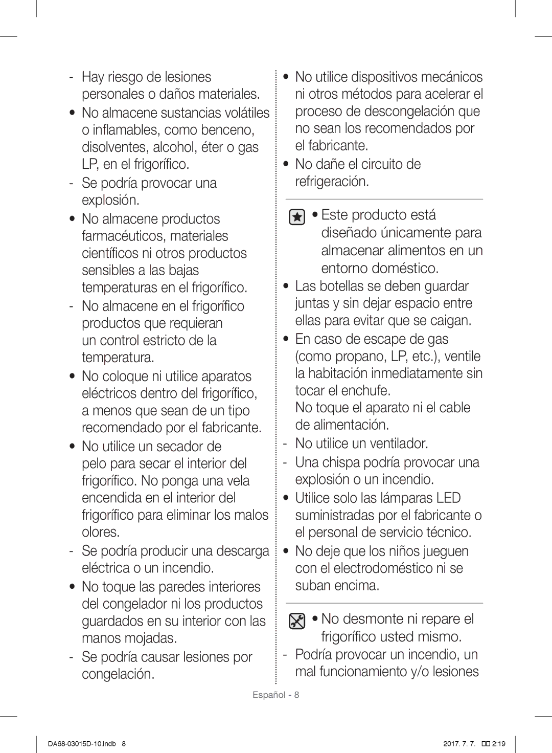 Samsung S24CHPSGQN/XES, RH57H90507F/EO manual Se podría provocar una explosión, Se podría causar lesiones por congelación 