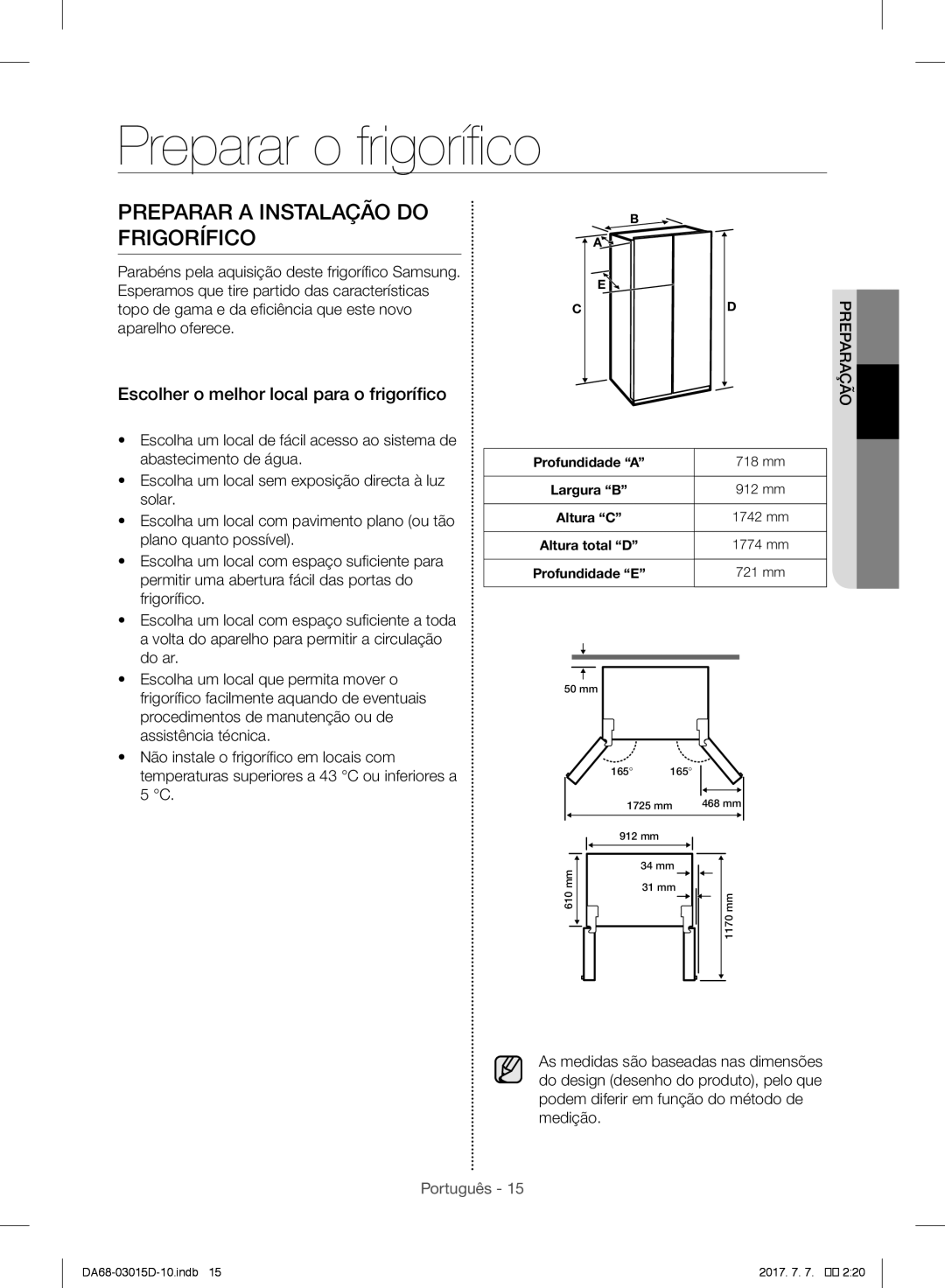 Samsung RH57H90707F/ES, RH57H90507F/EO, S24CHPSGQN/XEF manual Preparar o frigorífico, Preparar a Instalação do Frigorífico 