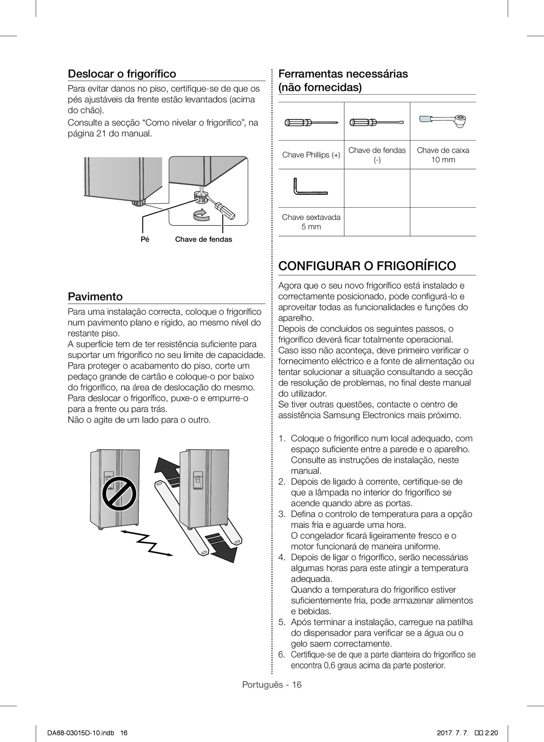 Samsung RH60H90207F/ES manual Configurar O Frigorífico, Deslocar o frigorífico, Ferramentas necessárias não fornecidas 