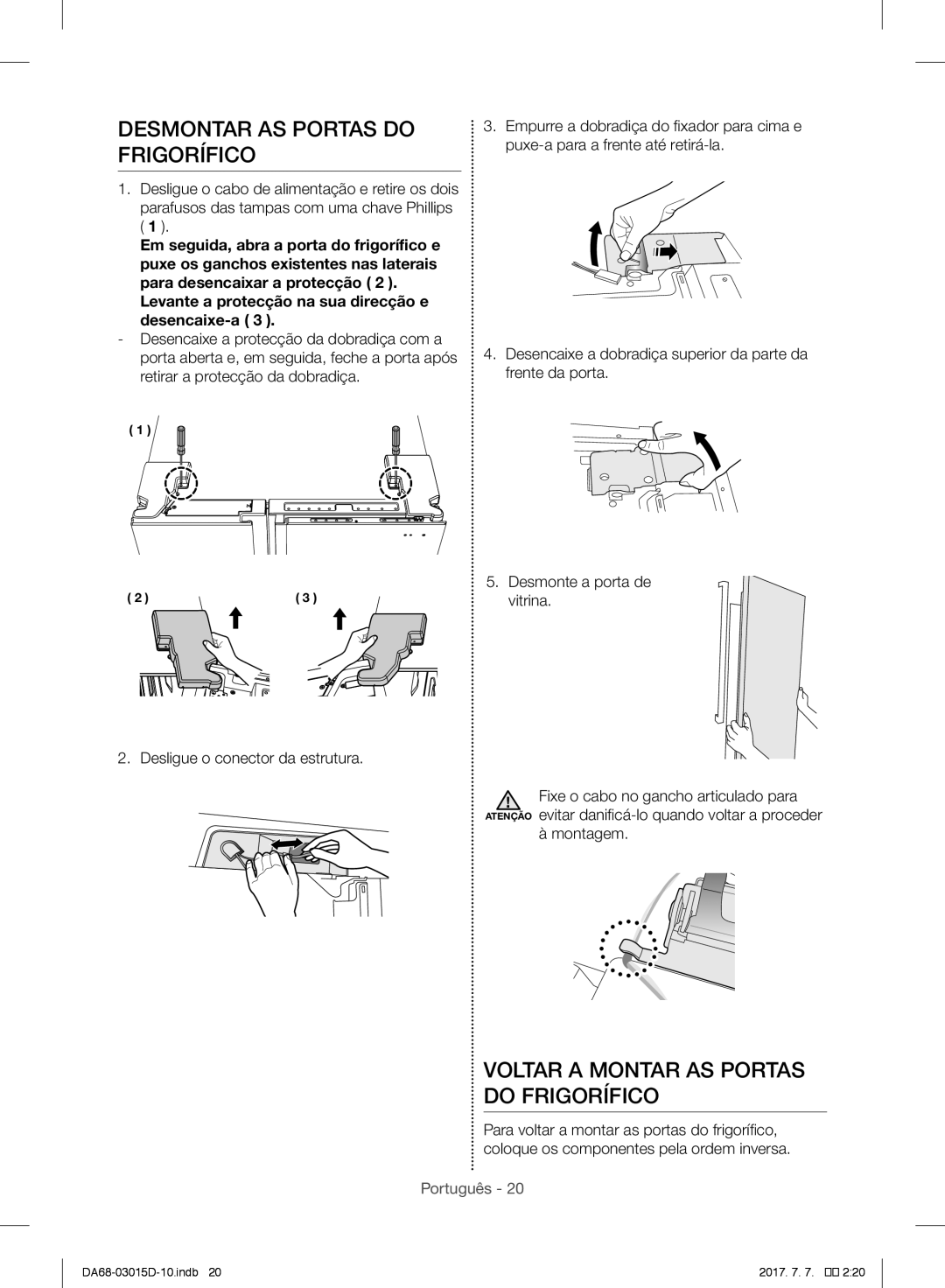 Samsung S24CHPSGQN/XES manual Desmontar AS Portas do Frigorífico, Voltar a Montar AS Portas Do Frigorífico, Montagem 