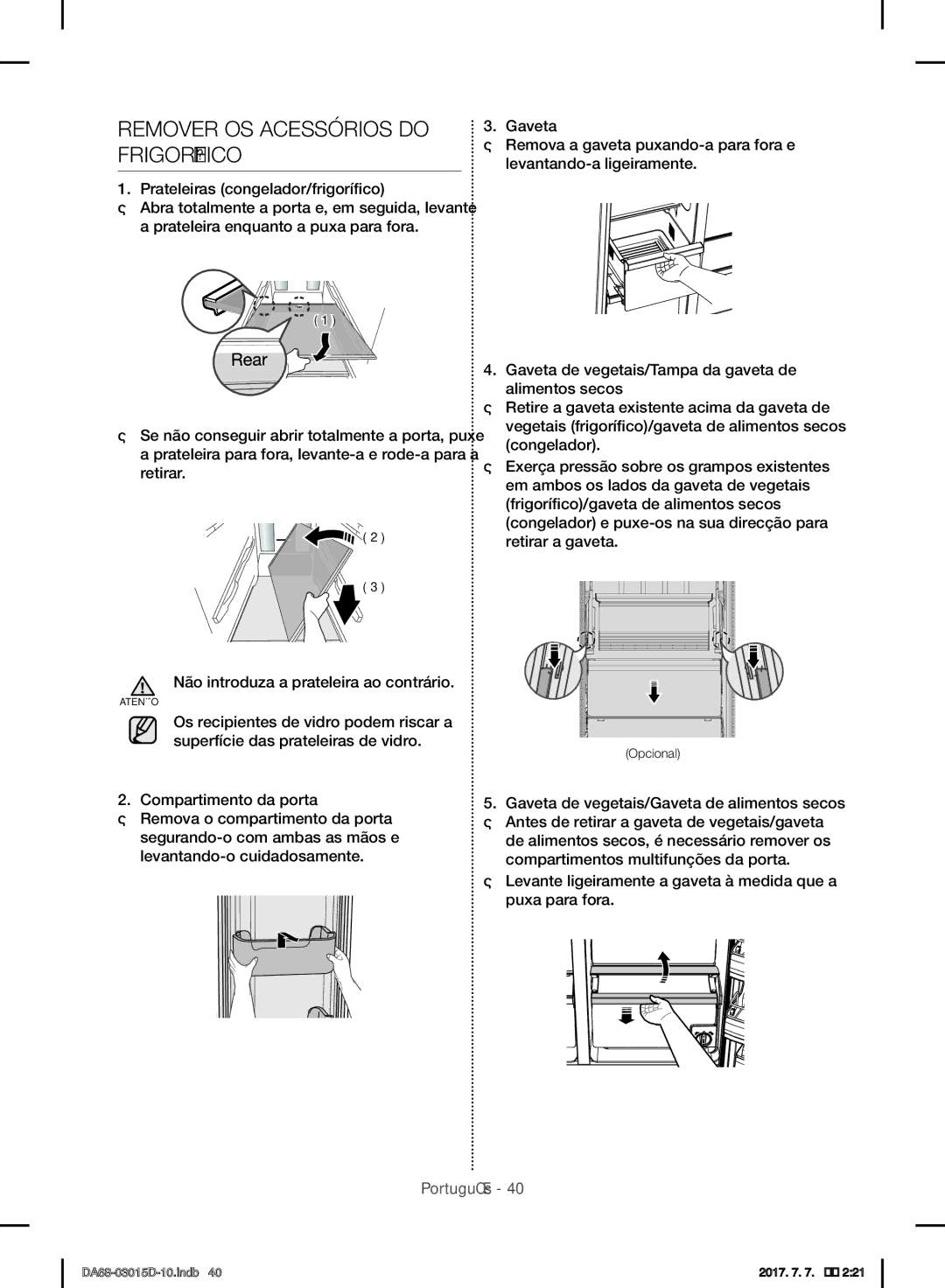 Samsung S24CHVSGQN/XEN, RH57H90507F/EO manual Remover OS Acessórios do Frigorífico, Prateleiras congelador/frigorífico 