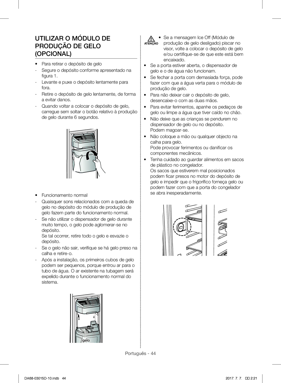 Samsung RH57H90M07F/ES, RH57H90507F/EO, S24CHPSGQN/XEF, S24CHVSGQN/XEF manual Utilizar O Módulo DE Produção DE Gelo Opcional 