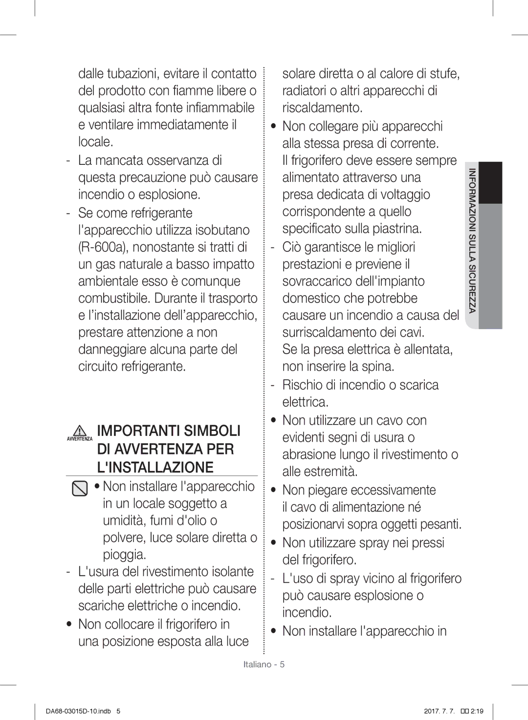 Samsung RH57H90M07F/ES, RH57H90507F/EO, S24CHPSGQN/XEF manual Linstallazione, Polvere, luce solare diretta o pioggia 