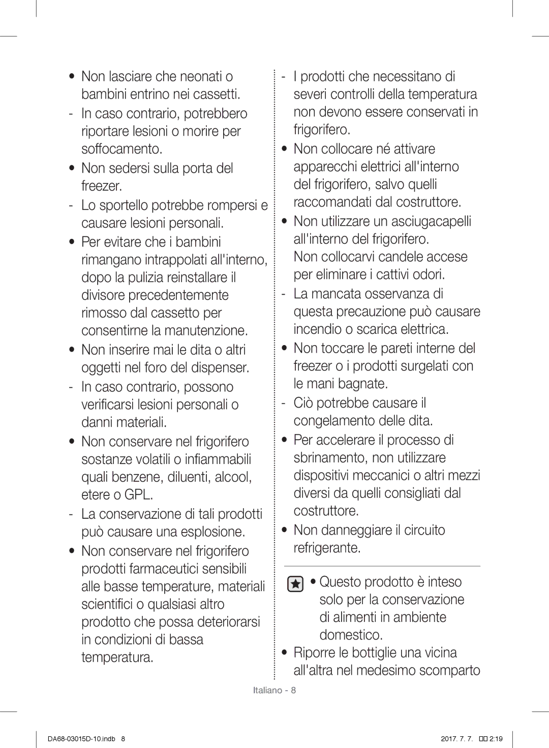 Samsung RH57H90507F/ES, RH57H90507F/EO, S24CHPSGQN/XEF, S24CHVSGQN/XEF manual Ciò potrebbe causare il congelamento delle dita 