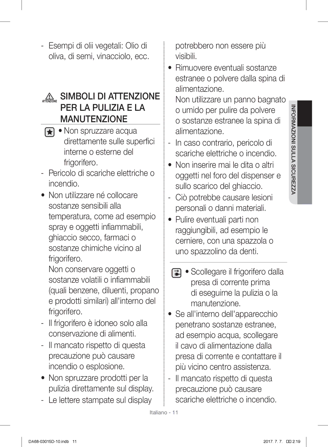 Samsung S24CHPSGQN/XES, RH57H90507F/EO, S24CHPSGQN/XEF manual Manutenzione, Di eseguirne la pulizia o la manutenzione 