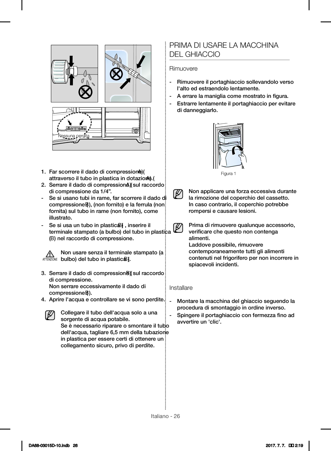 Samsung S24CHPSGQN/XES, RH57H90507F/EO, S24CHPSGQN/XEF manual Prima DI Usare LA Macchina DEL Ghiaccio, Rimuovere, Installare 