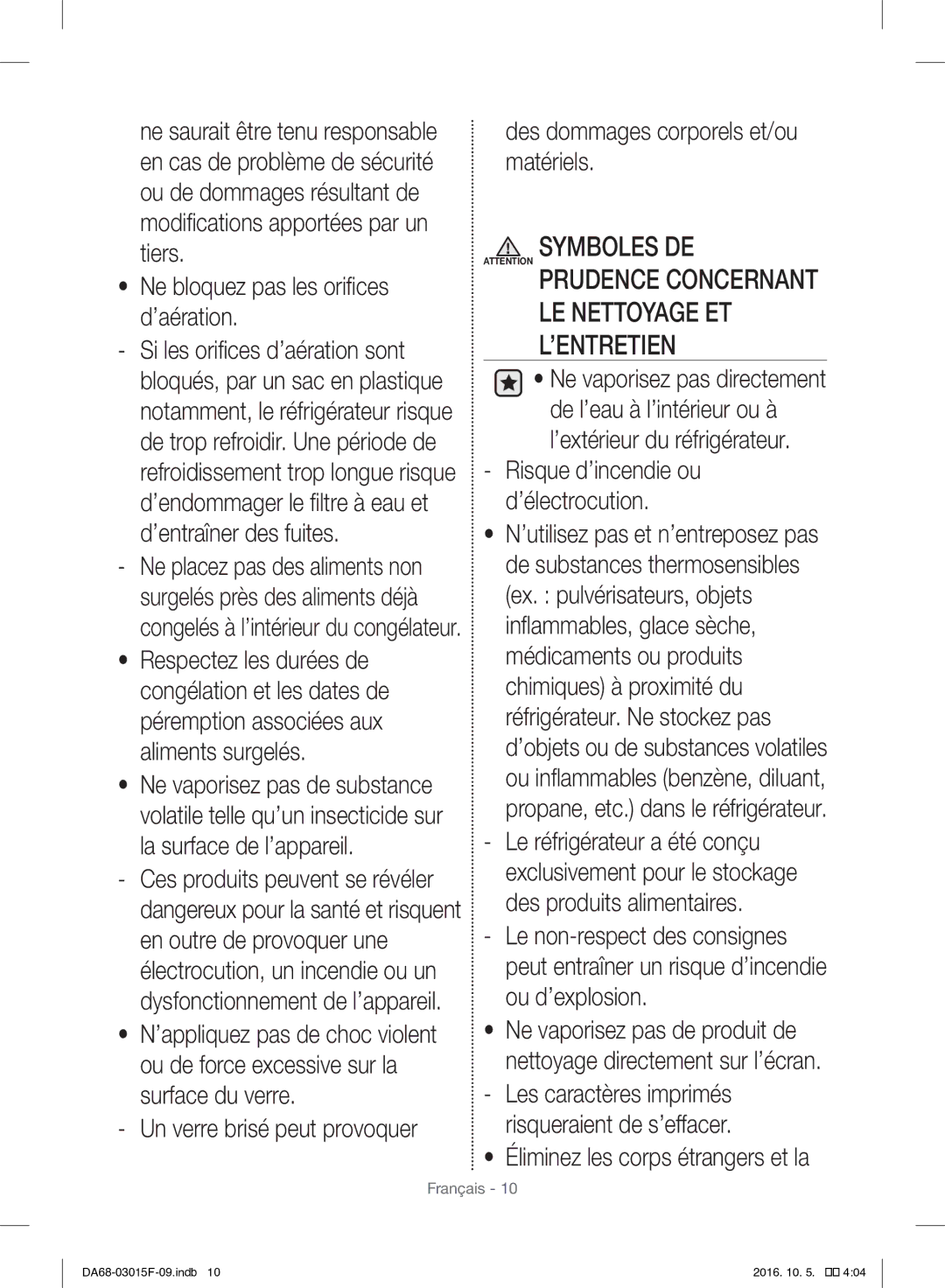 Samsung RH57H90607F/WS, RH57H90607F/EG manual Ne bloquez pas les orifices d’aération, Ne vaporisez pas directement 