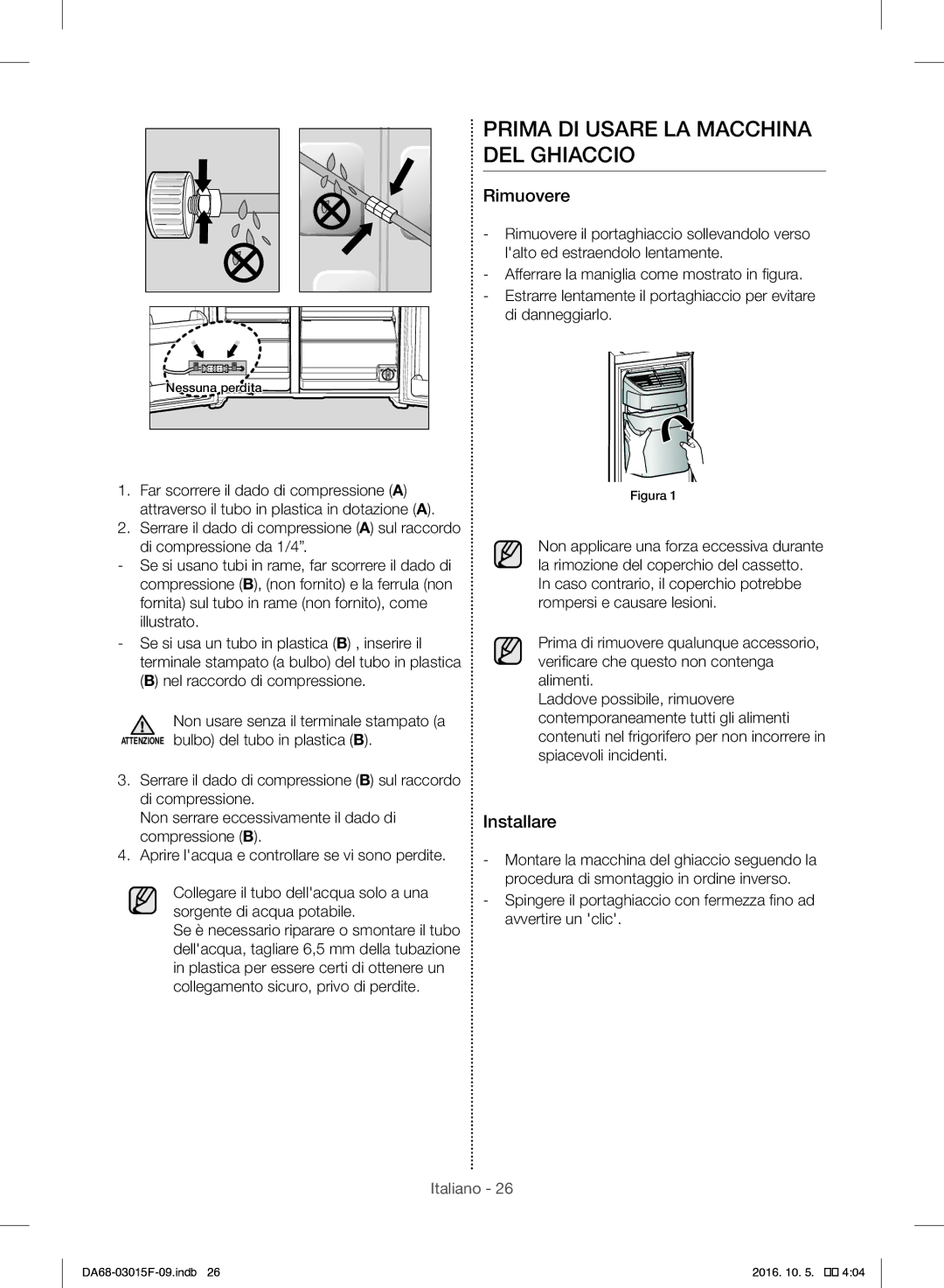 Samsung RH57H90607F/WS, RH57H90607F/EG manual Prima DI Usare LA Macchina DEL Ghiaccio, Rimuovere, Installare 