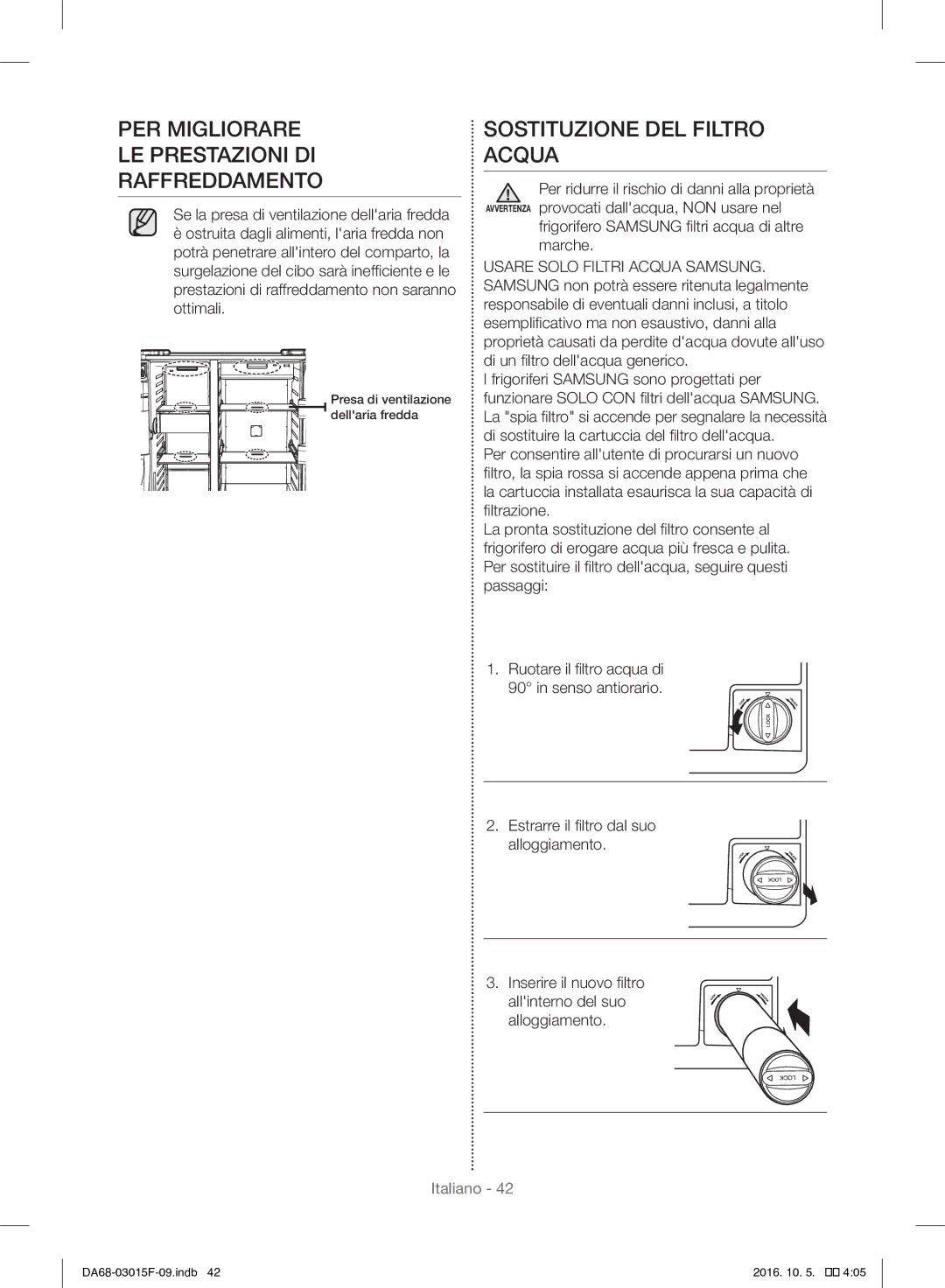 Samsung RH57H90607F/WS, RH57H90607F/EG manual PER Migliorare LE Prestazioni DI Raffreddamento, Sostituzione DEL Filtro Acqua 