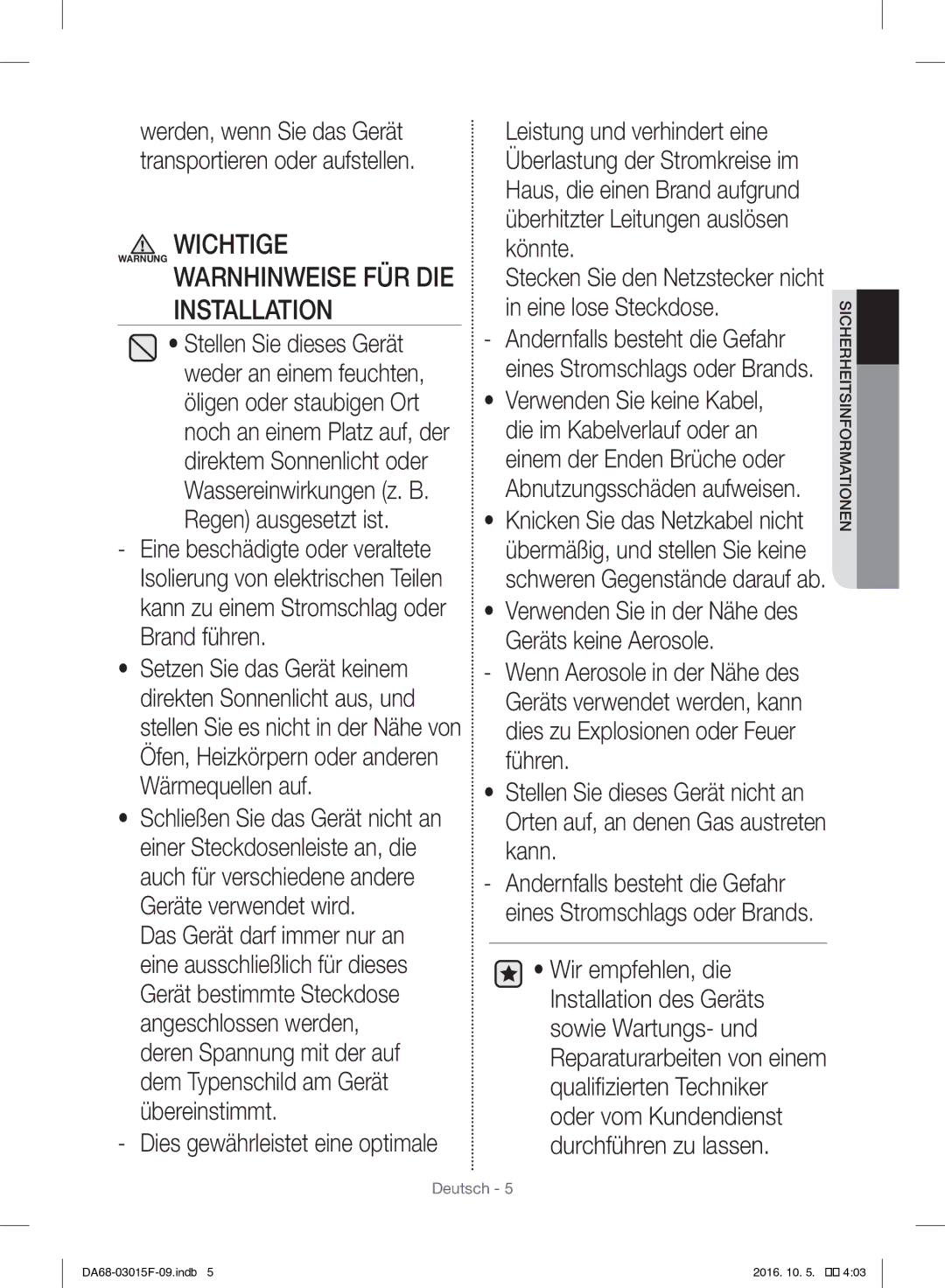 Samsung RH57H90607F/EG manual Dies gewährleistet eine optimale, Stecken Sie den Netzstecker nicht in eine lose Steckdose 