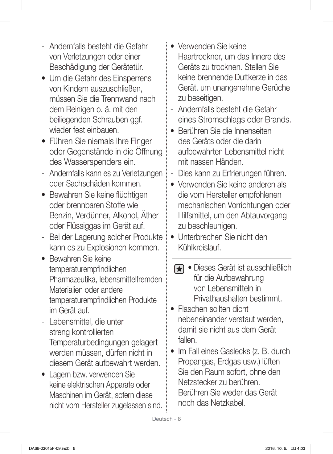 Samsung RH57H90607F/WS, RH57H90607F/EG manual Andernfalls besteht die Gefahr, Dies kann zu Erfrierungen führen 