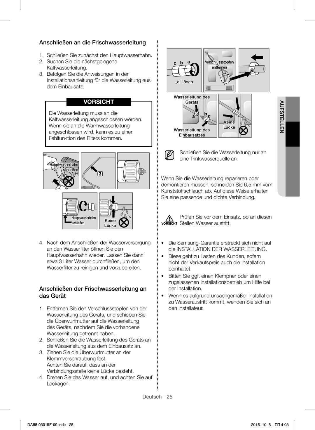 Samsung RH57H90607F/EG manual Anschließen an die Frischwasserleitung, Anschließen der Frischwasserleitung an das Gerät 