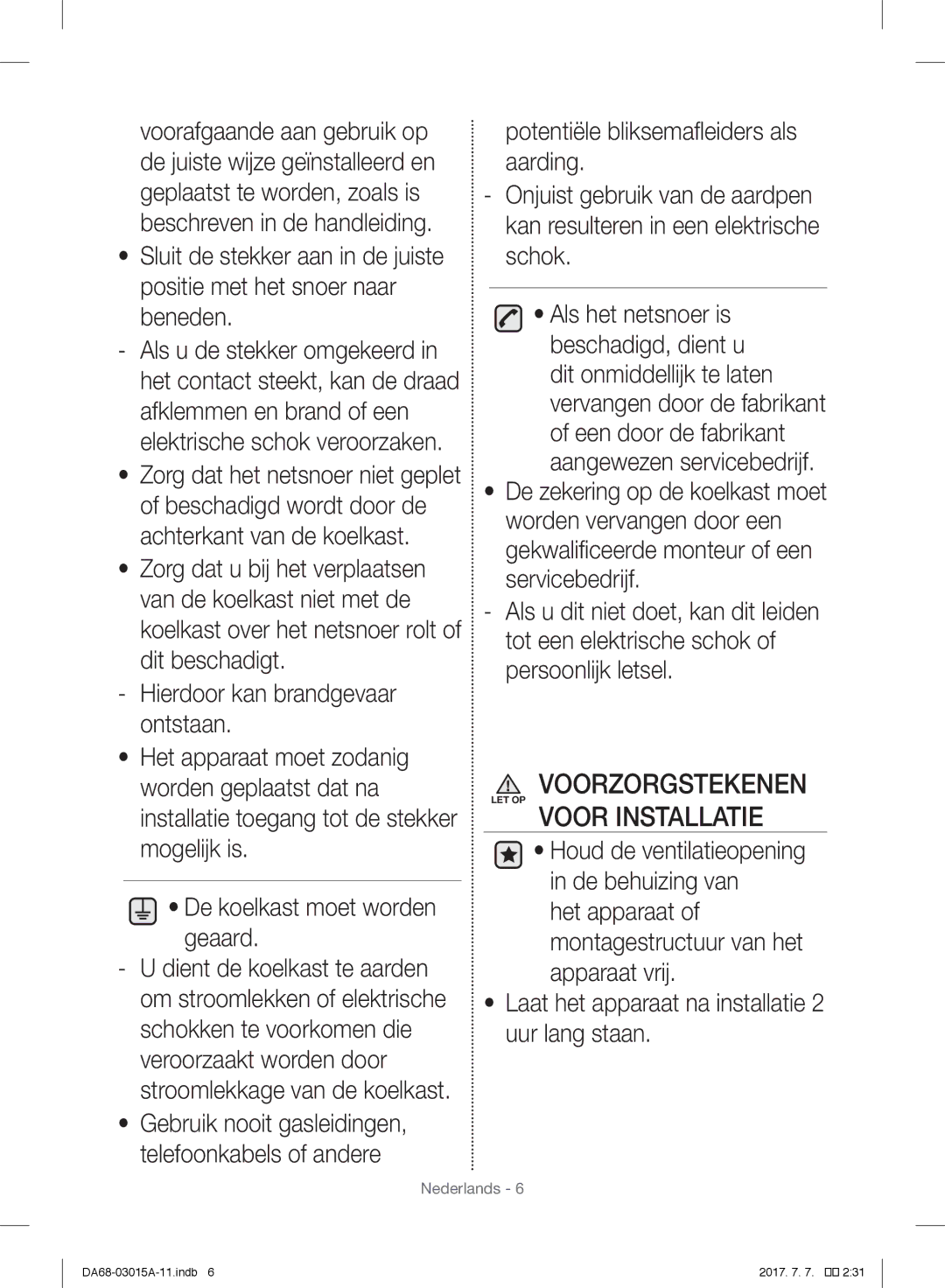 Samsung RH57H90507F/EF, RH57H90707F/EG, RH5GH90707F/EG, RH57H90507F/EO manual Voorzorgstekenen LET OP Voor Installatie 