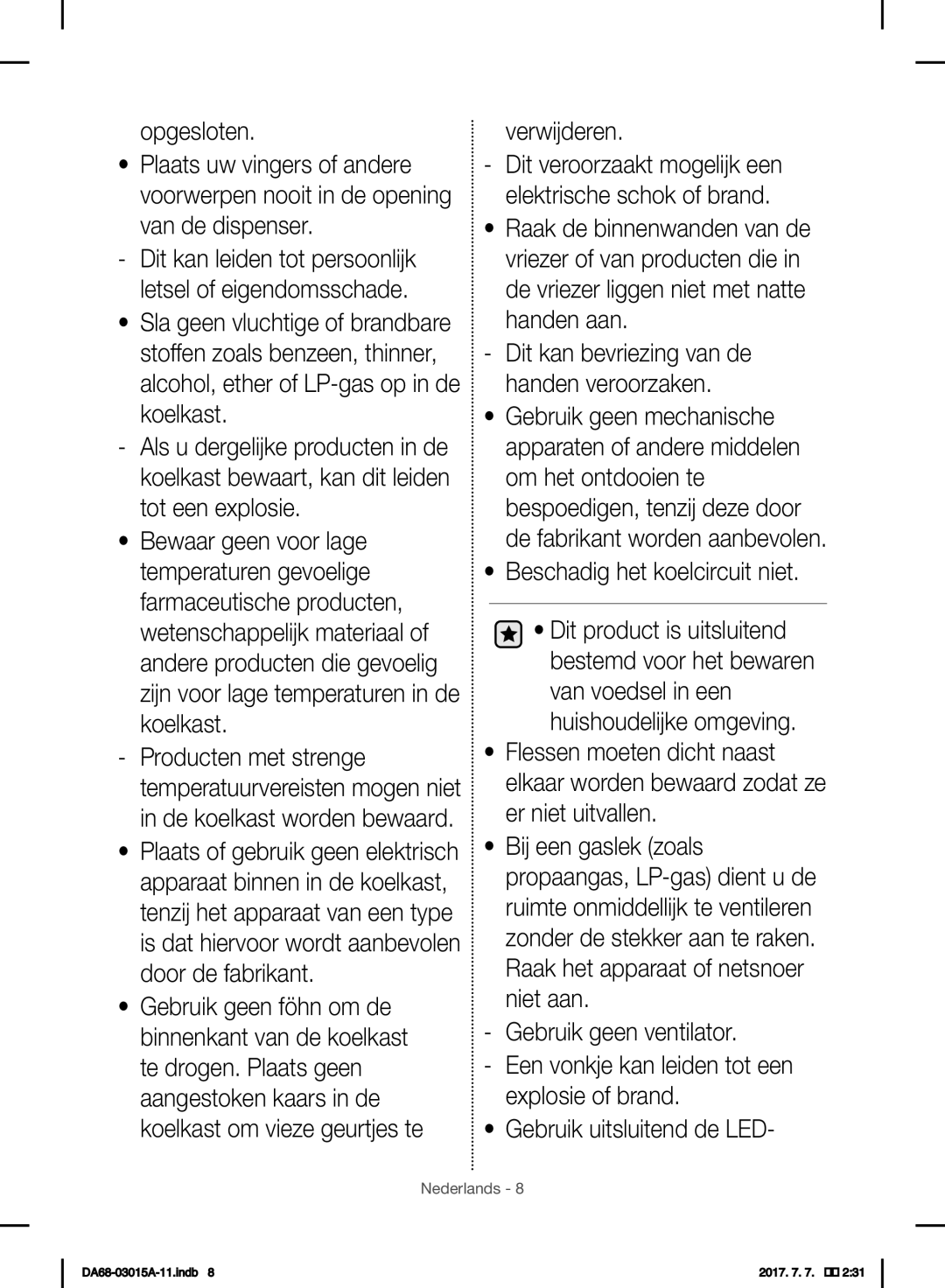 Samsung RH5GH90707F/EG, RH57H90707F/EG, RH57H90507F/EO, RH60H8160SL/EG manual Verwijderen, Beschadig het koelcircuit niet 