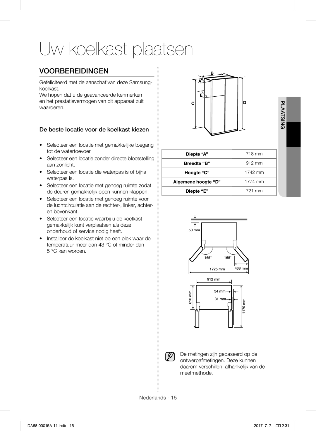 Samsung RH60H8160SL/EG, RH57H90707F/EG Uw koelkast plaatsen, Voorbereidingen, De beste locatie voor de koelkast kiezen 